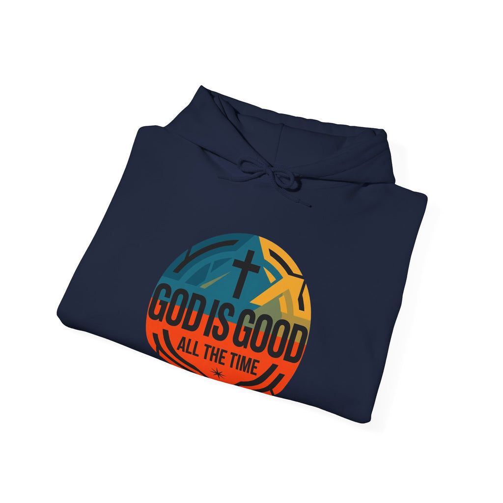 God Is Good All The Time Hoodie — Christian Faith Inspirational Pullover