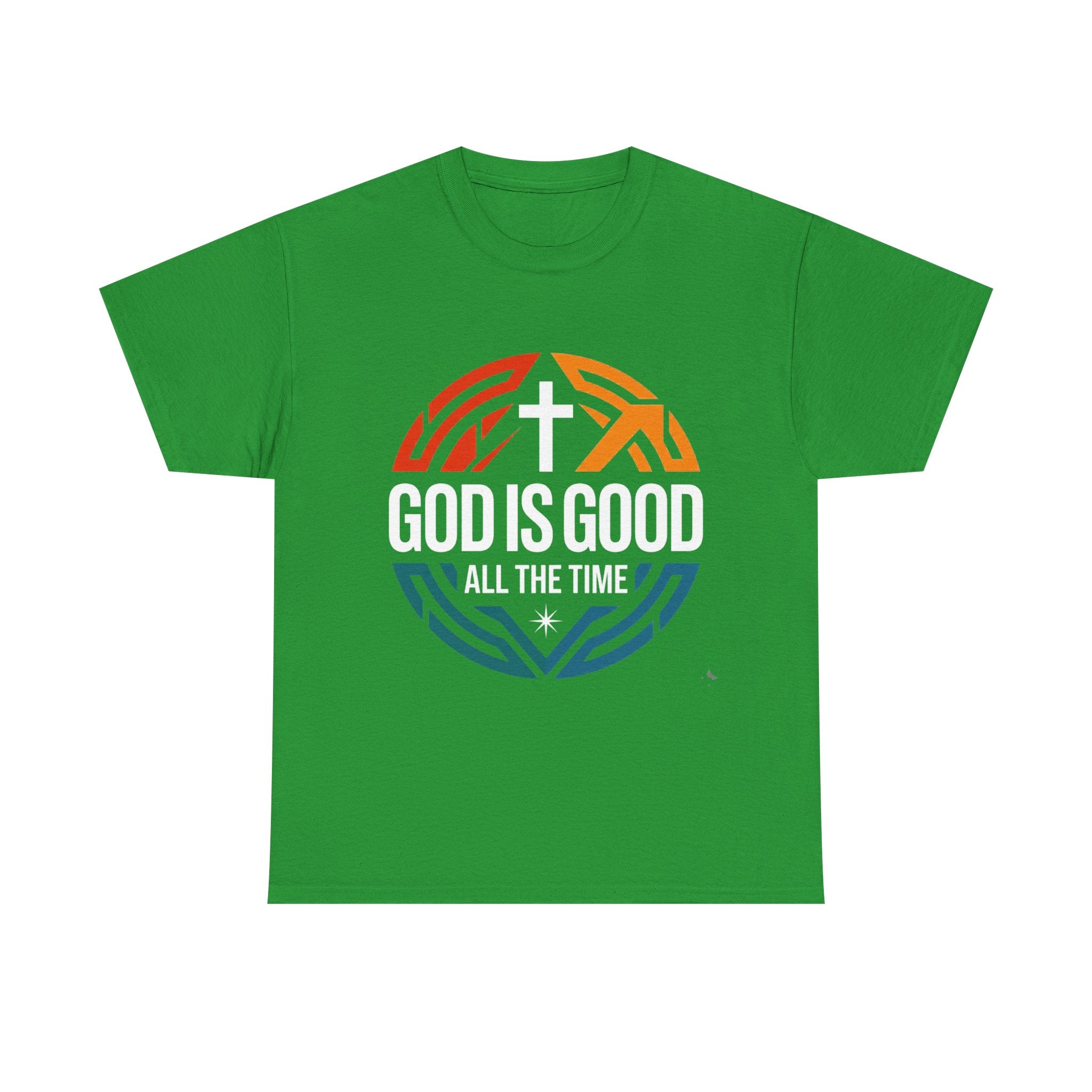 God Is Good All The Time T-Shirt — Christian Faith Tee
