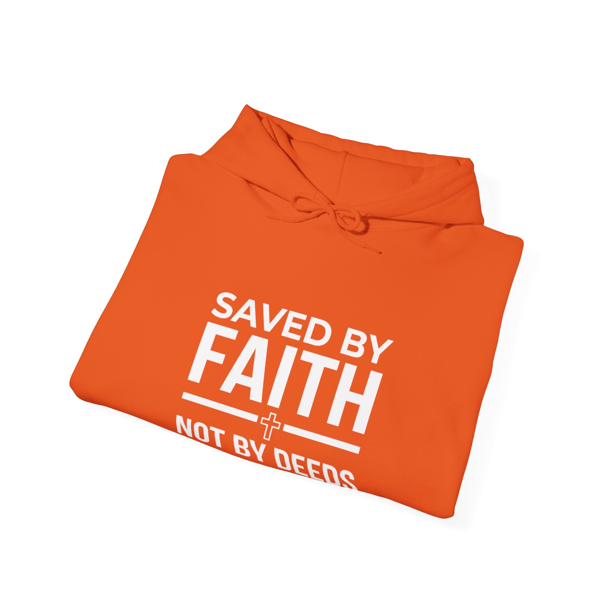 Saved by Faith Hoodie — Christian Religious Pullover 'Not by Deeds'