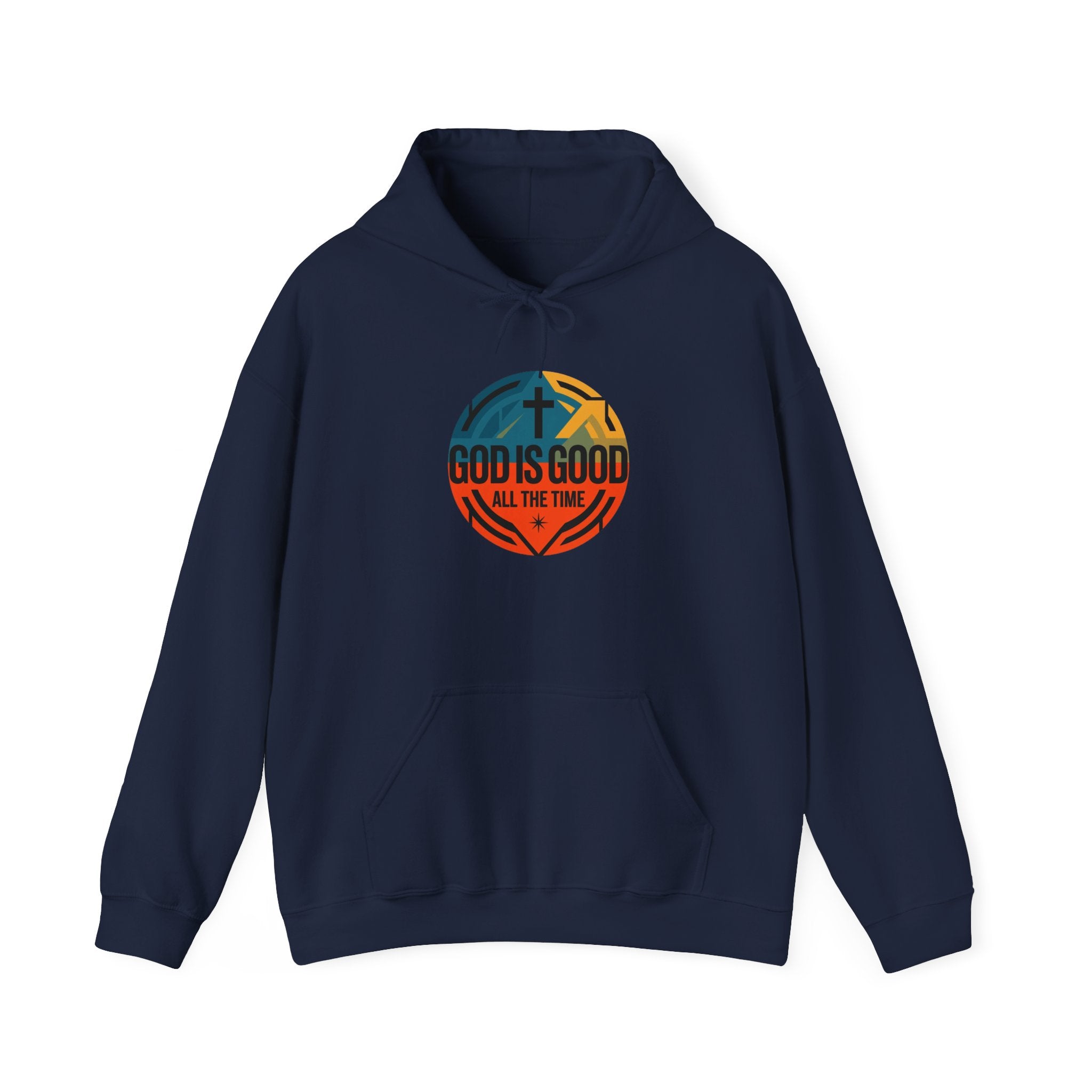 God Is Good All The Time Hoodie