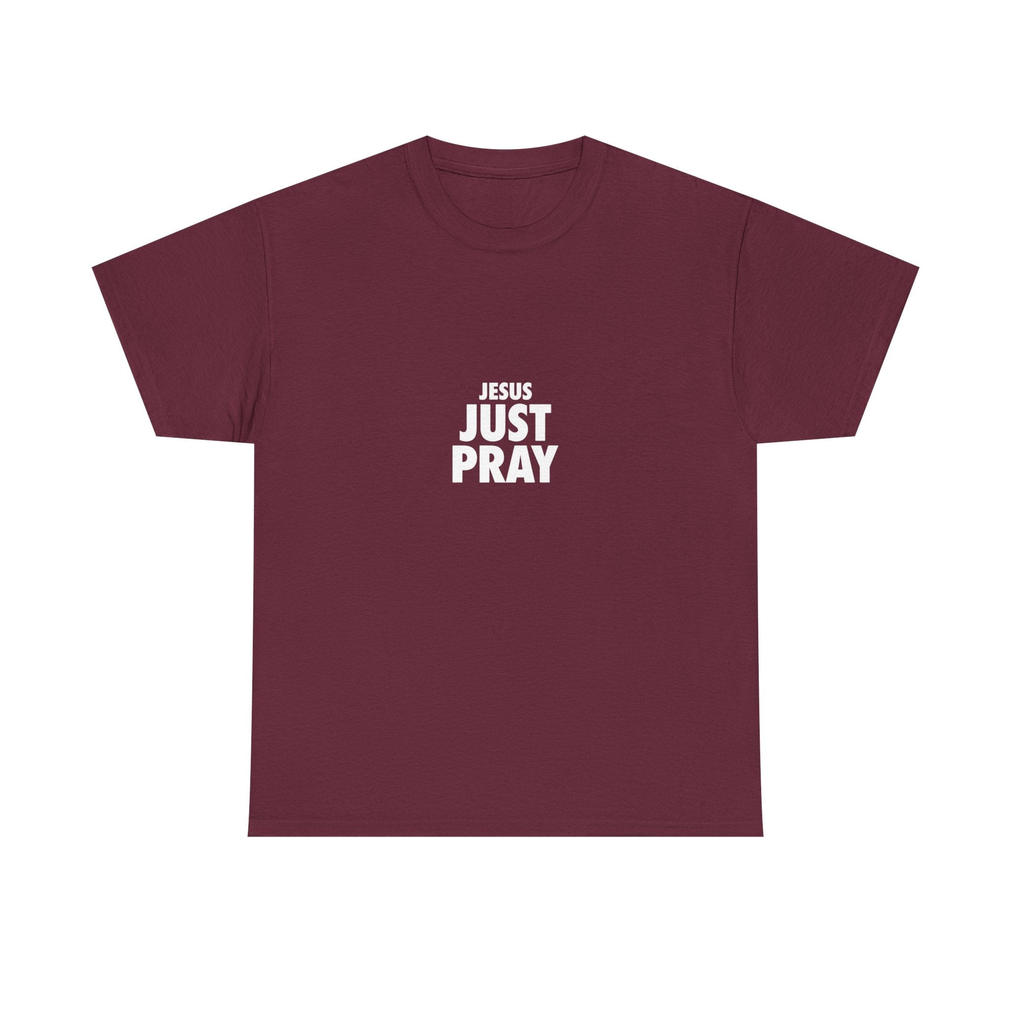 Jesus Just Pray T-Shirt — Christian Faith Graphic Tee