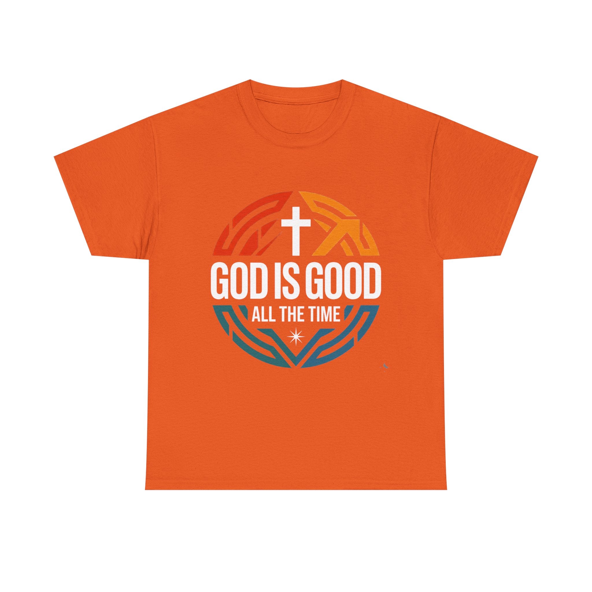 God Is Good All The Time T-Shirt — Christian Faith Tee