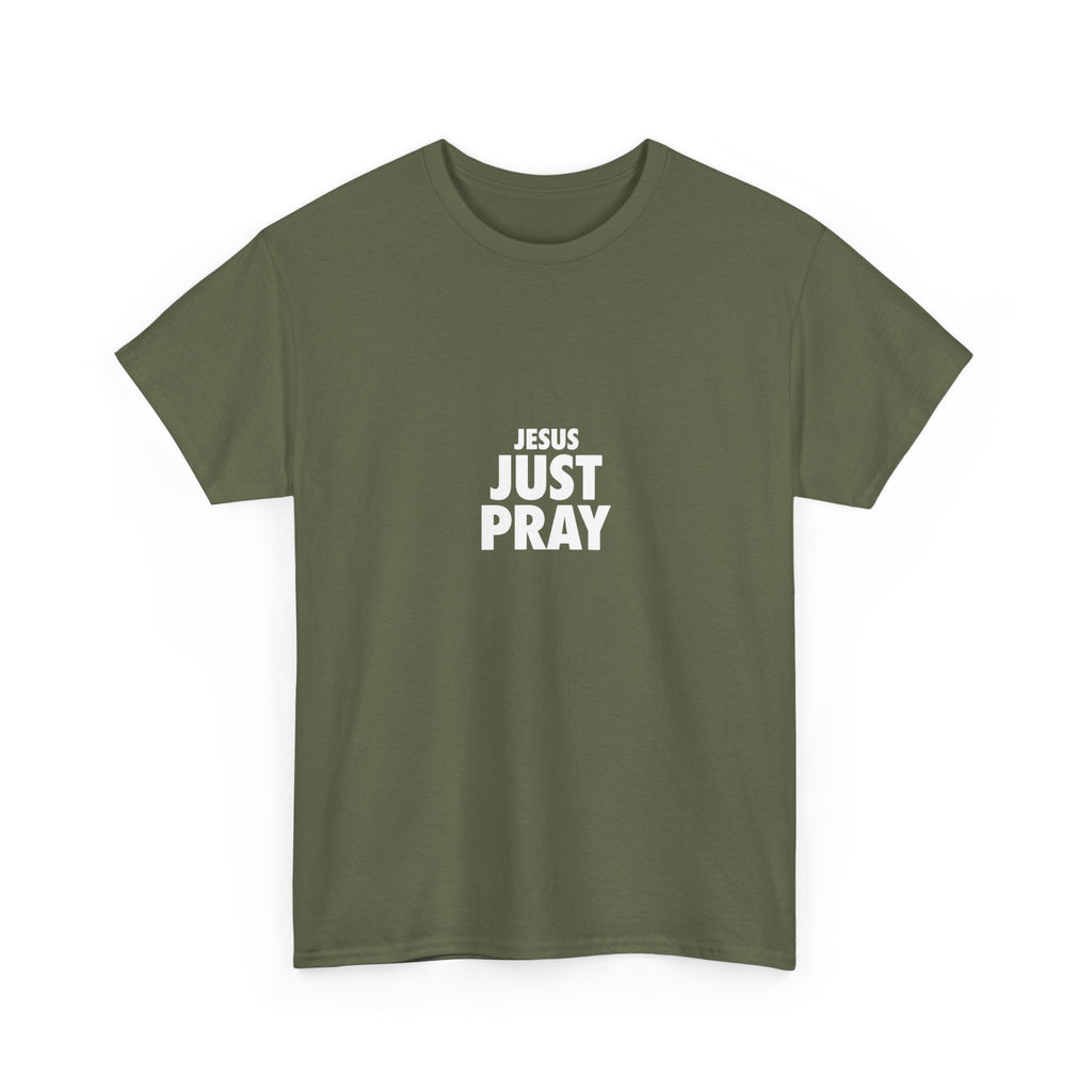 Jesus Just Pray T-Shirt — Christian Faith Graphic Tee