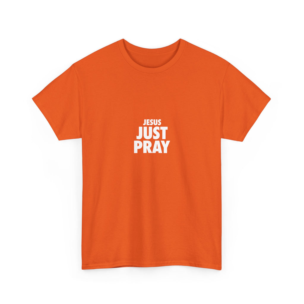 Jesus Just Pray T-Shirt — Christian Faith Graphic Tee
