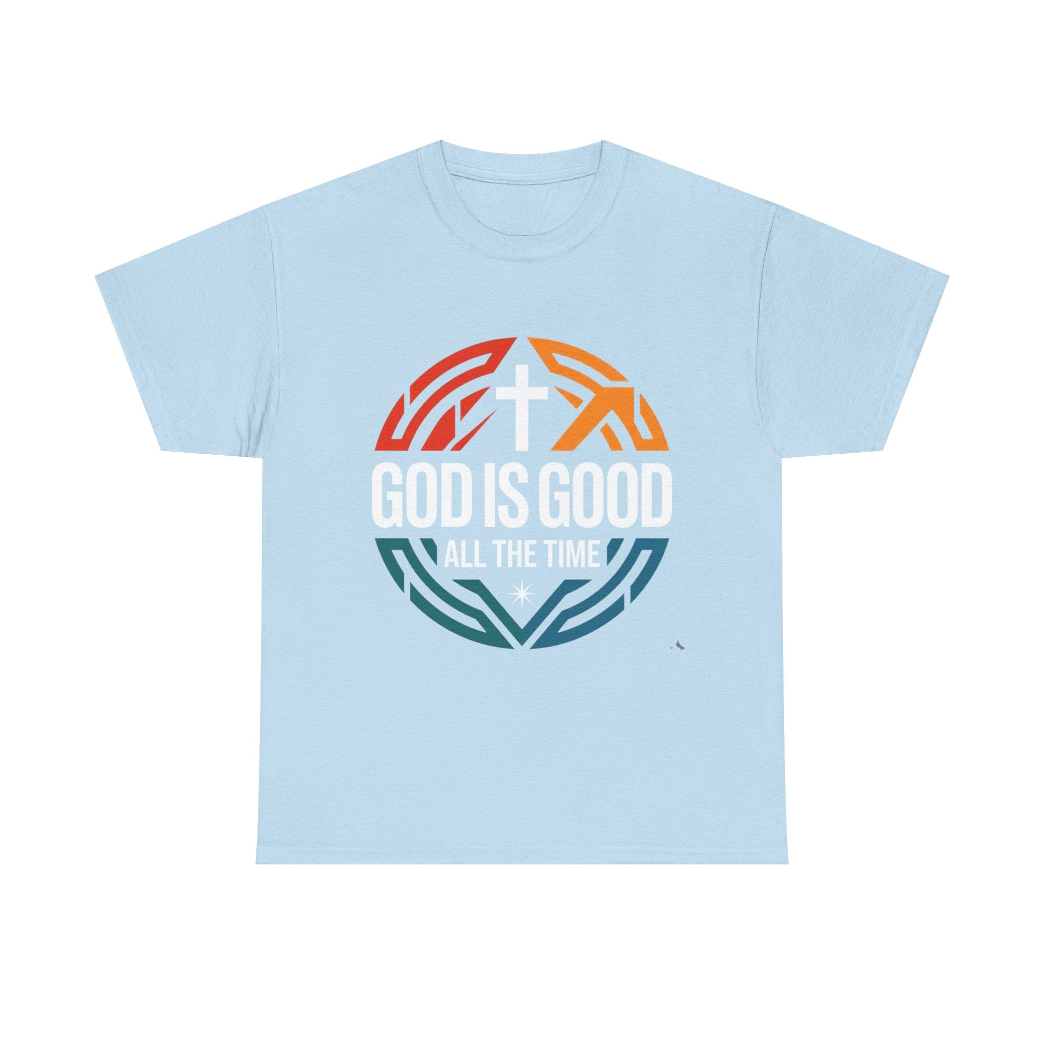 God Is Good All The Time T-Shirt — Christian Faith Tee