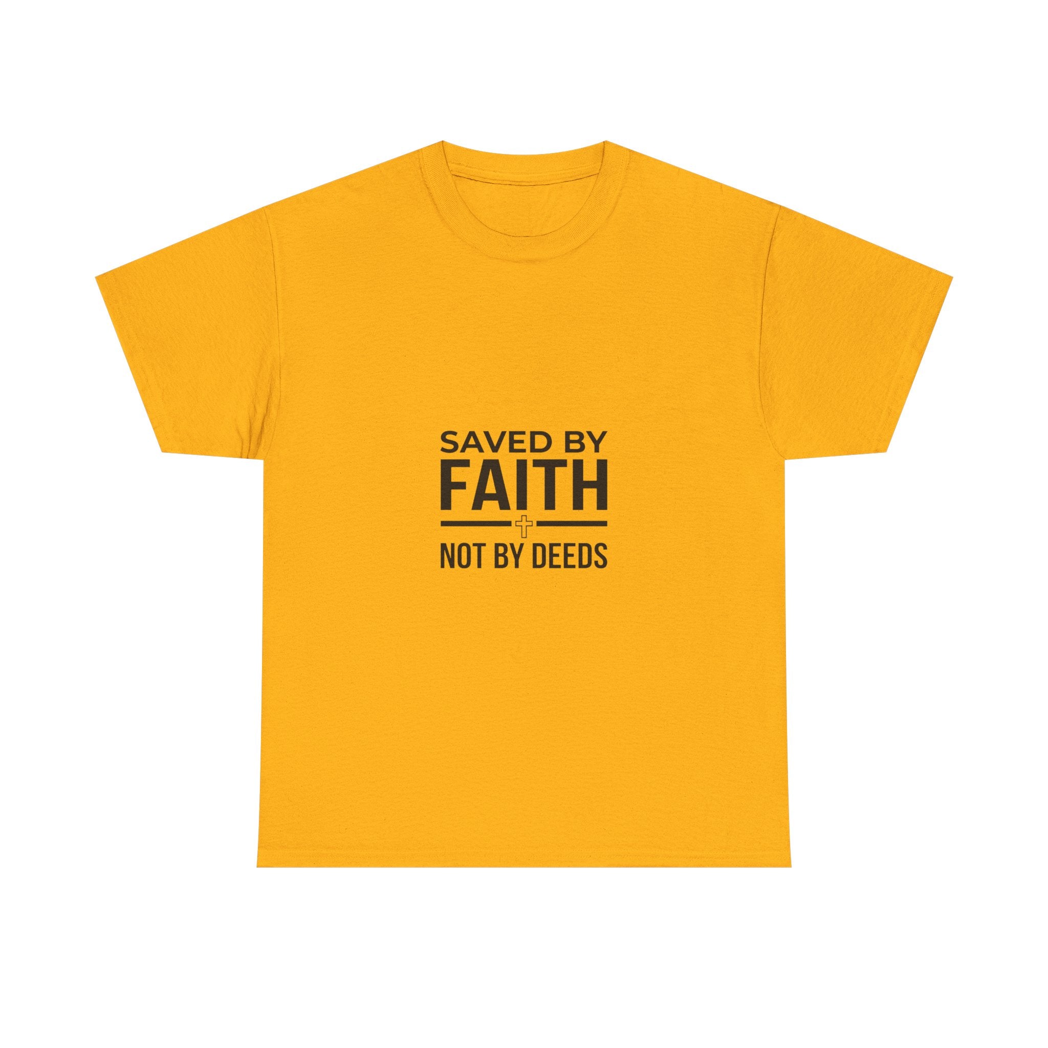 Saved by Faith, Not by Deeds - Christian Tee T-Shirt