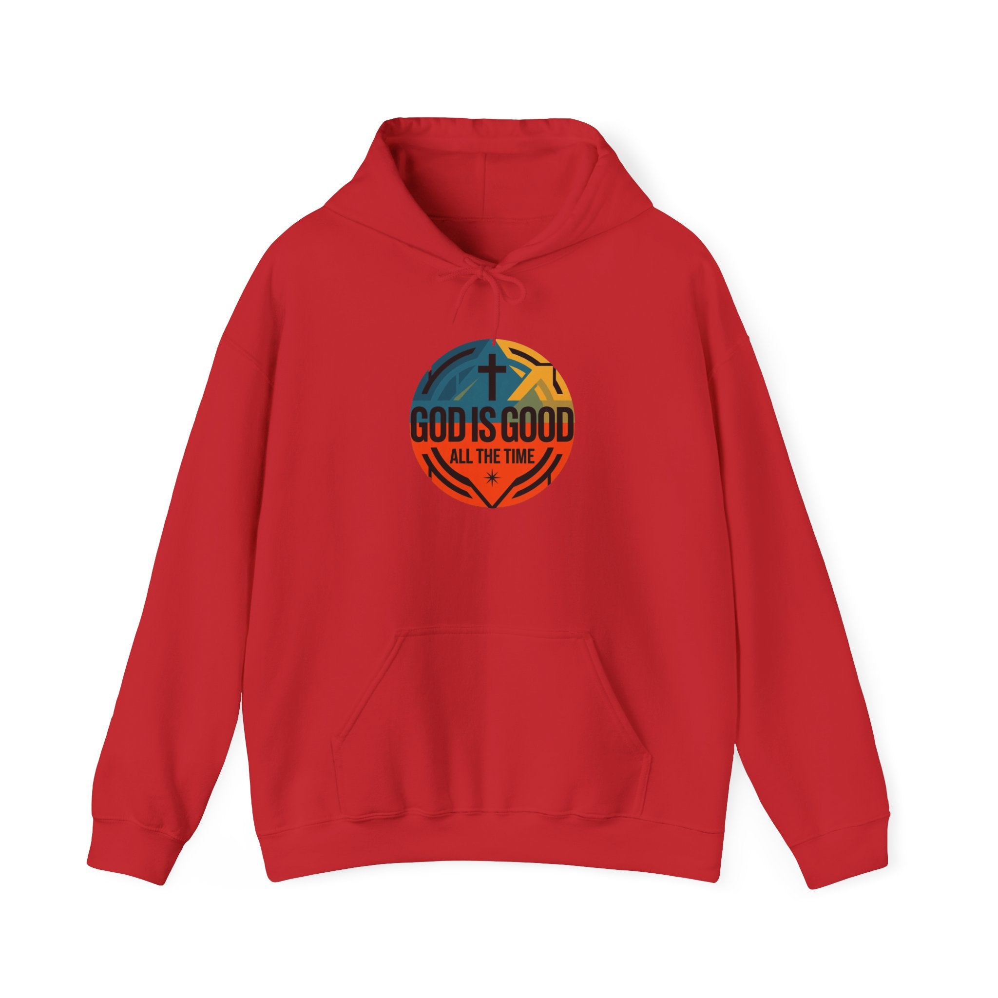 God Is Good All The Time Hoodie
