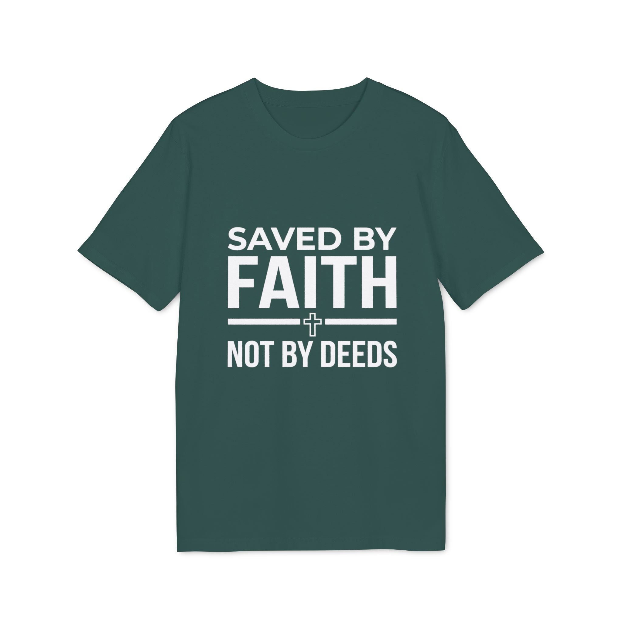 Saved By Faith T-Shirt – Christian Faith Graphic Tee ("Saved by Faith Not by Deeds")