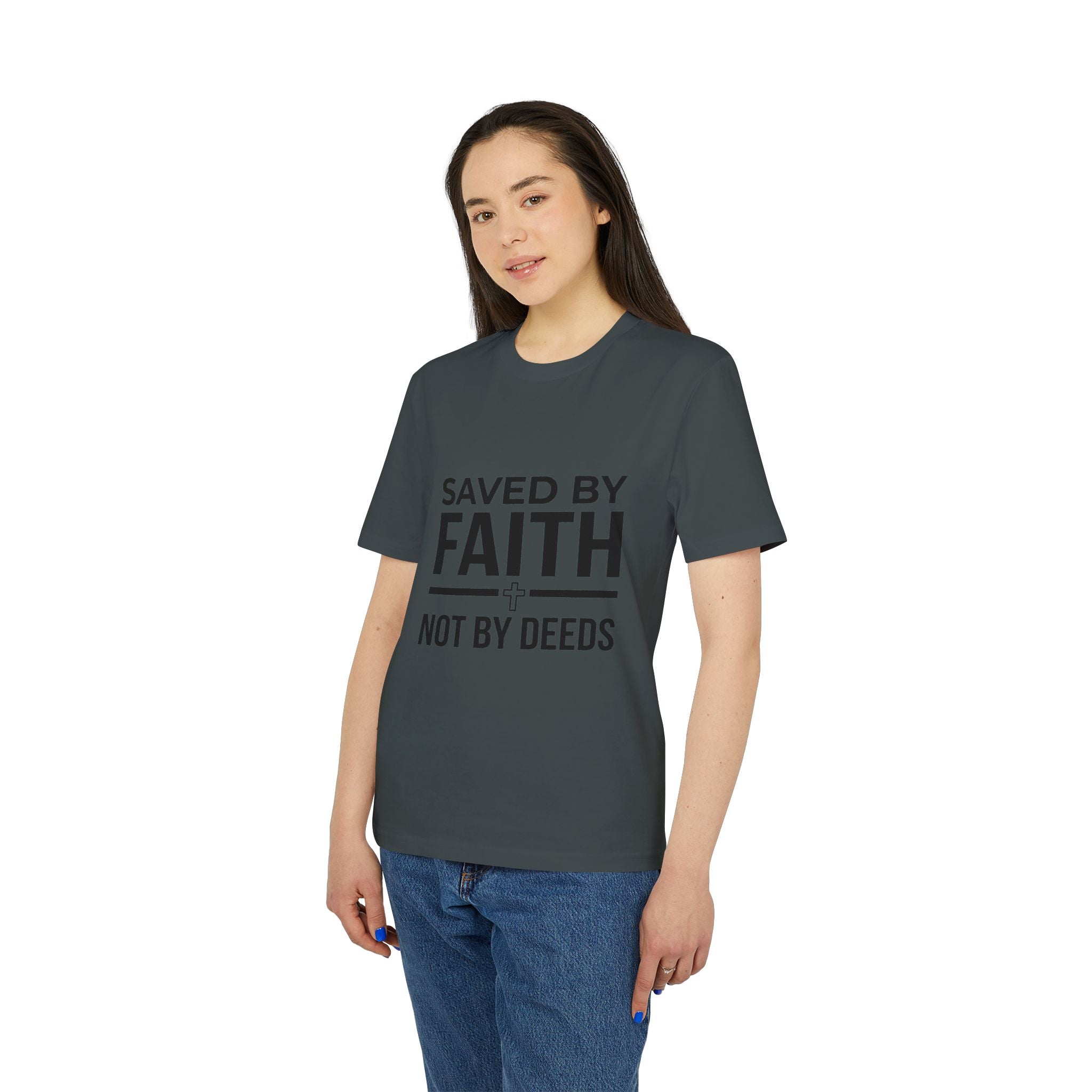 Saved by Faith T-Shirt — Christian Religious Tee, “Saved by Faith Not by Deeds”