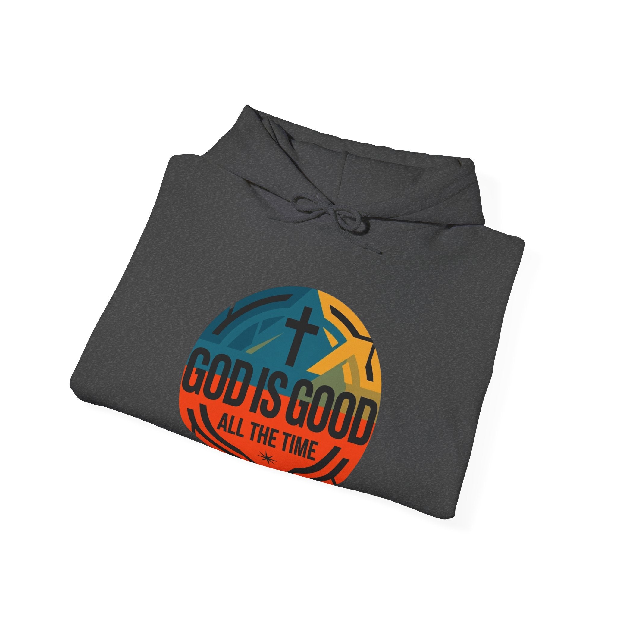 God Is Good All The Time Hoodie — Christian Faith Inspirational Pullover