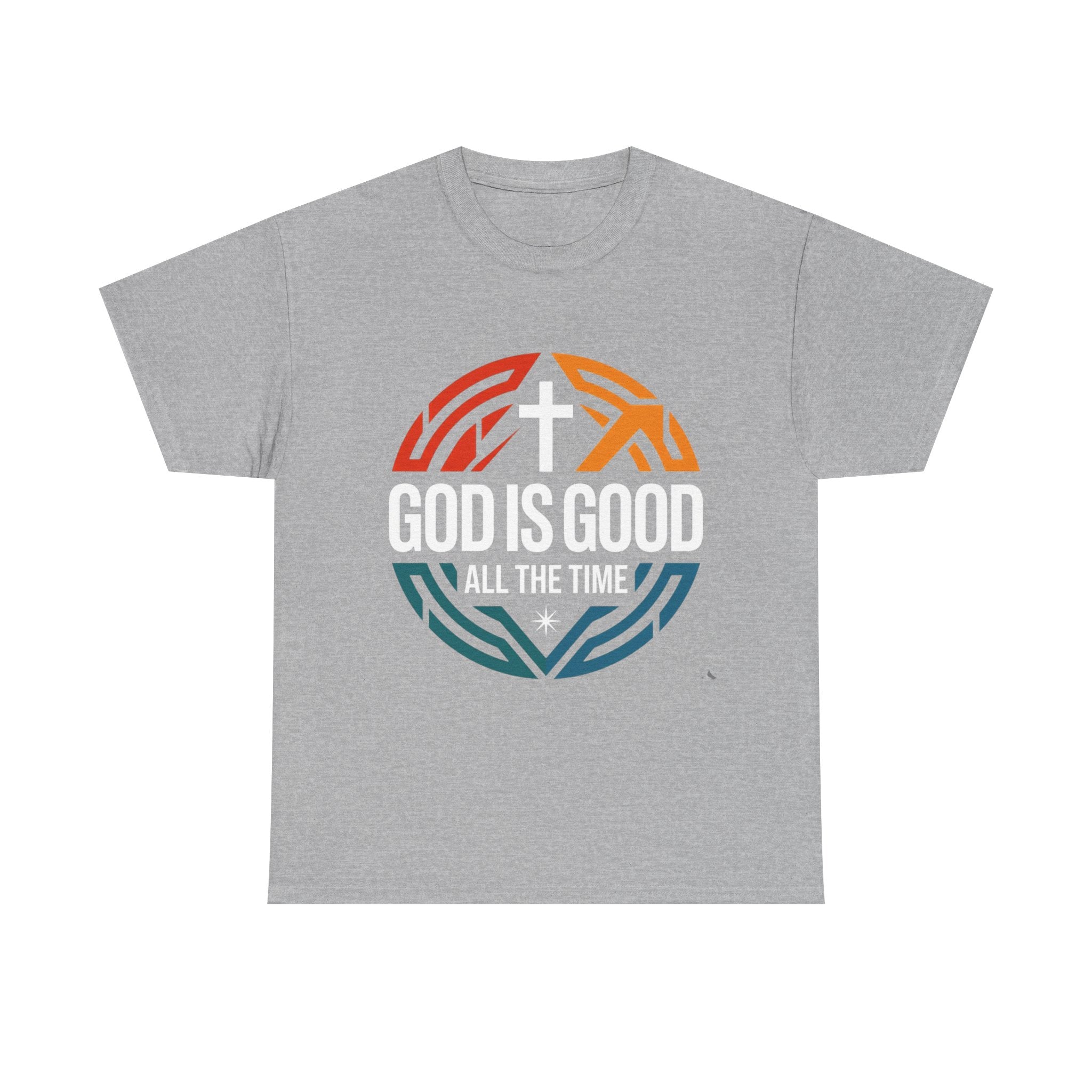 God Is Good All The Time T-Shirt — Christian Faith Tee