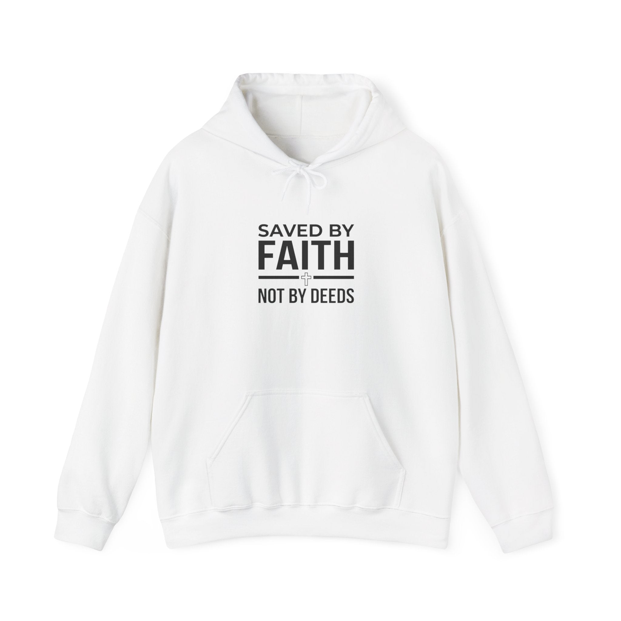 Saved by Faith, Not by Deeds Christian Hoodie