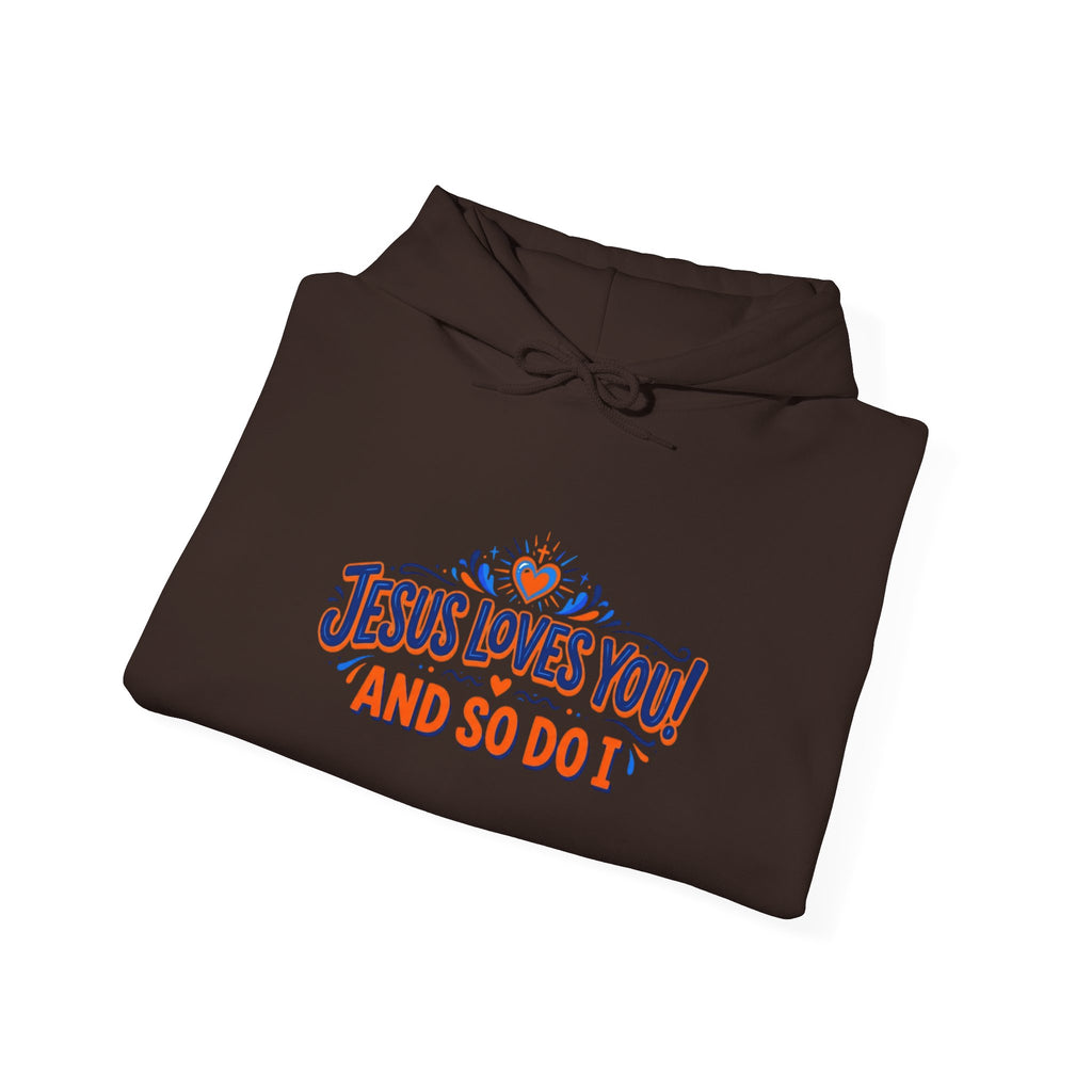 Christian Hoodie - Jesus Loves You! And So Do I