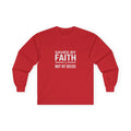 Saved By Faith, Not By Deeds, Long Sleeve Tee T-Shirt