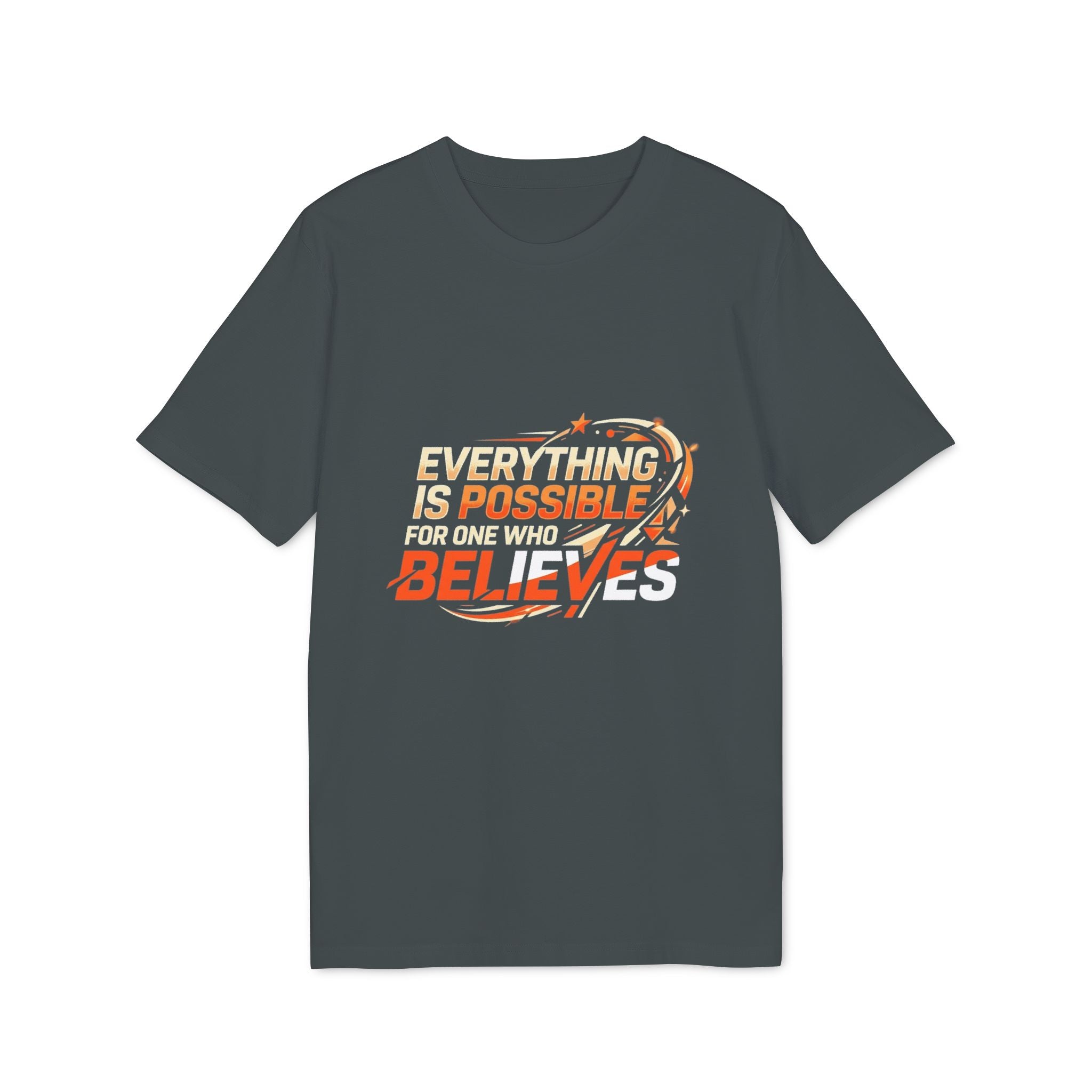 Everything Is Possible Believe T-Shirt — Inspirational Motivational Tee