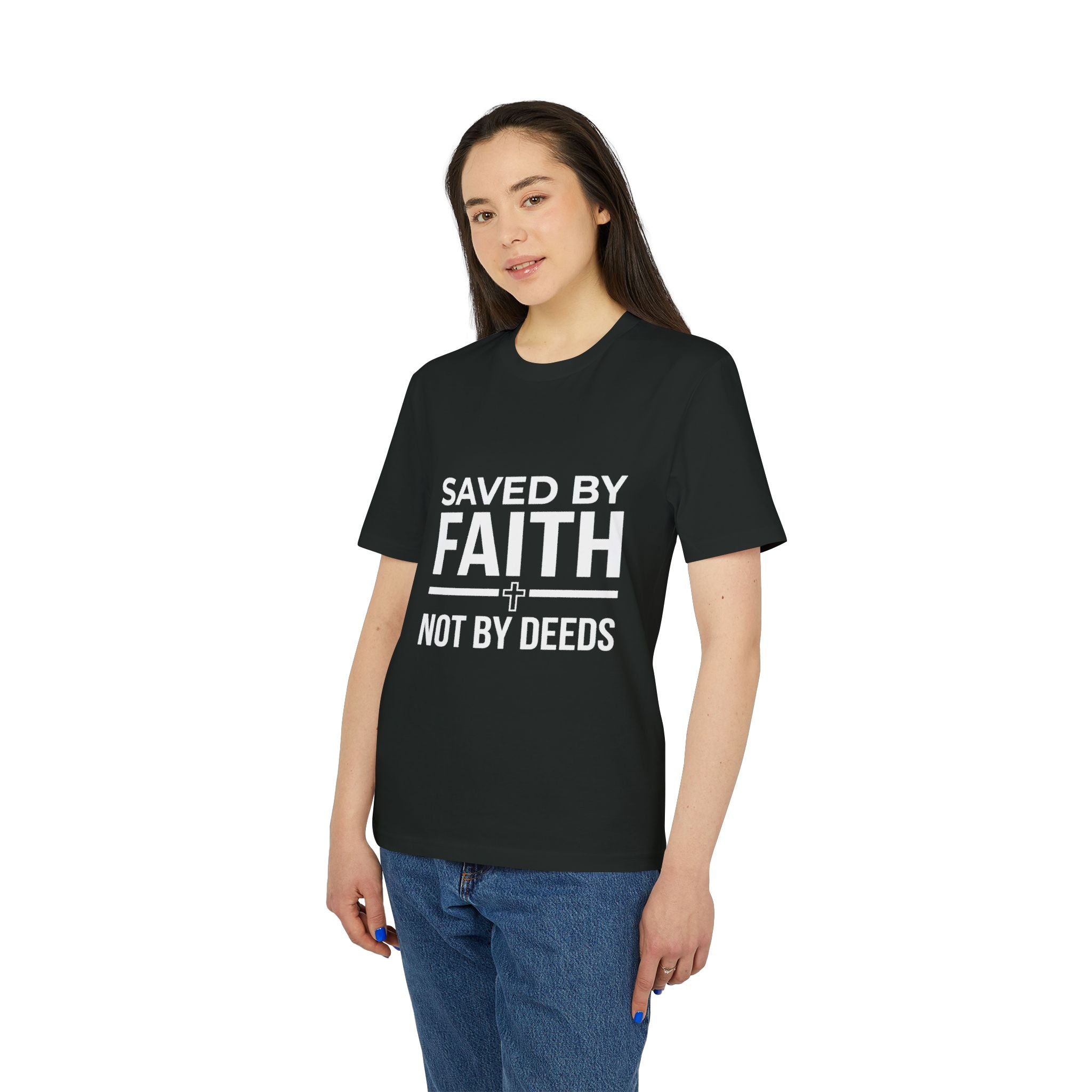 Saved By Faith T-Shirt – Christian Faith Graphic Tee ("Saved by Faith Not by Deeds")