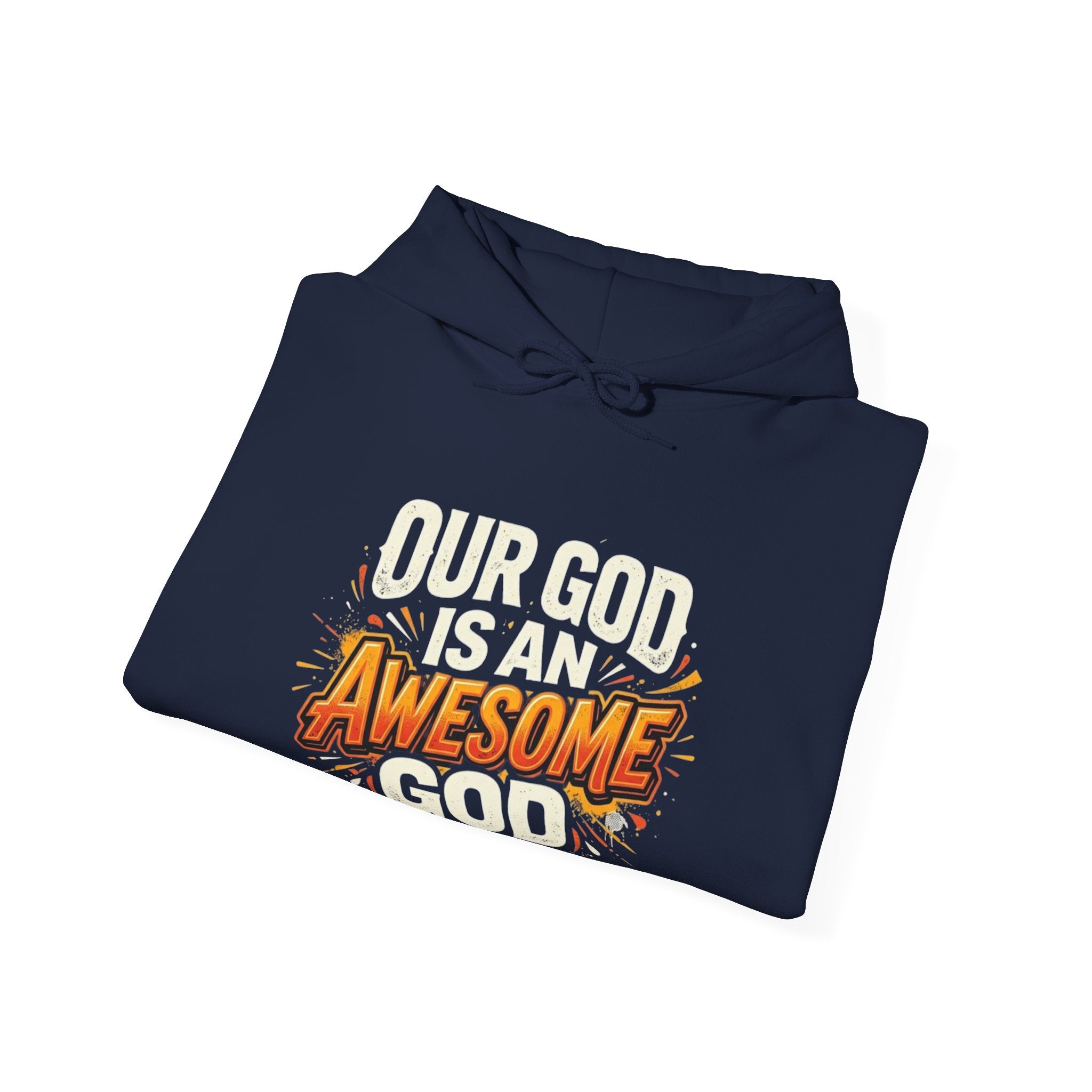 Our God Is An Awesome God Hoodie — Christian Faith Graphic Pullover