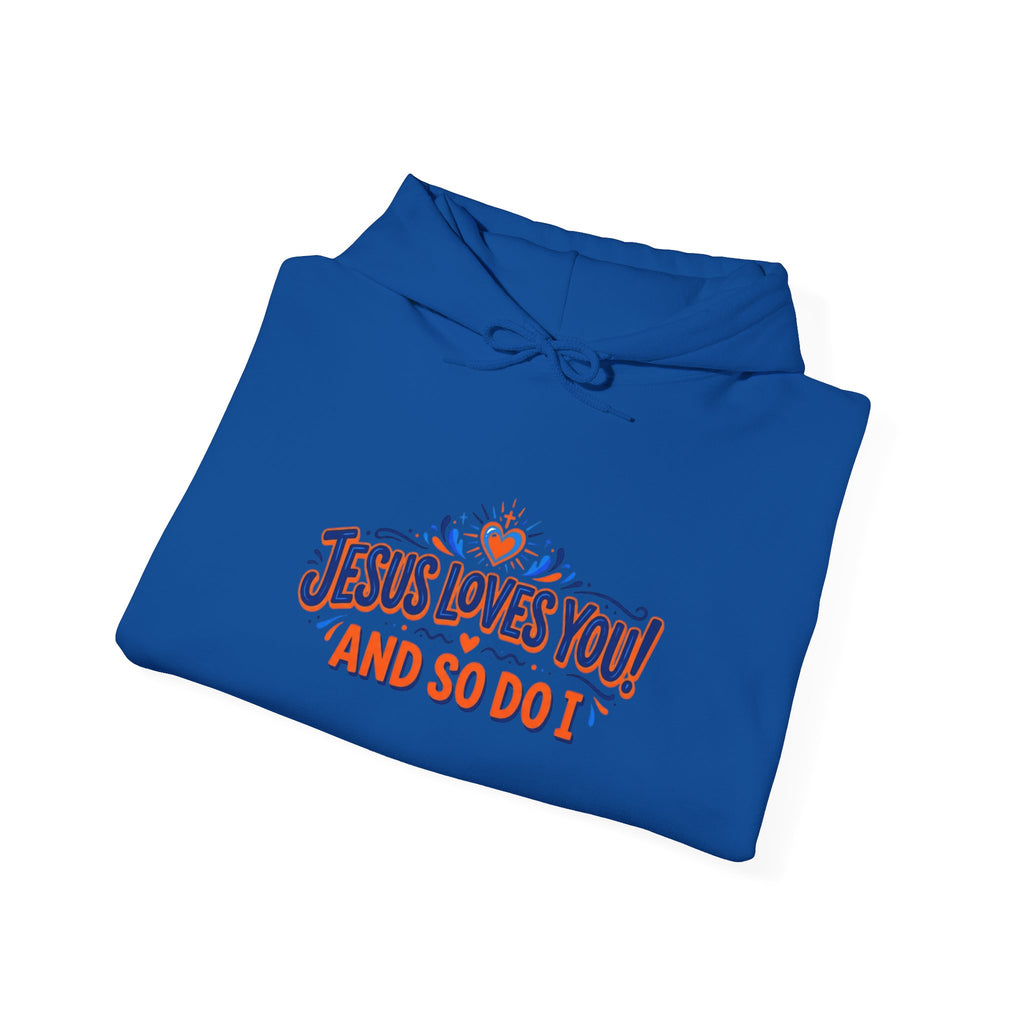 Christian Hoodie - Jesus Loves You! And So Do I