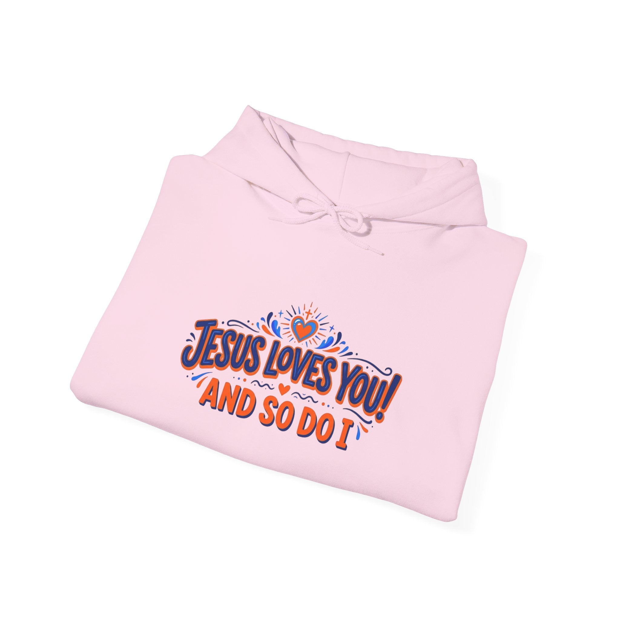 Christian Hoodie - Jesus Loves You! And So Do I