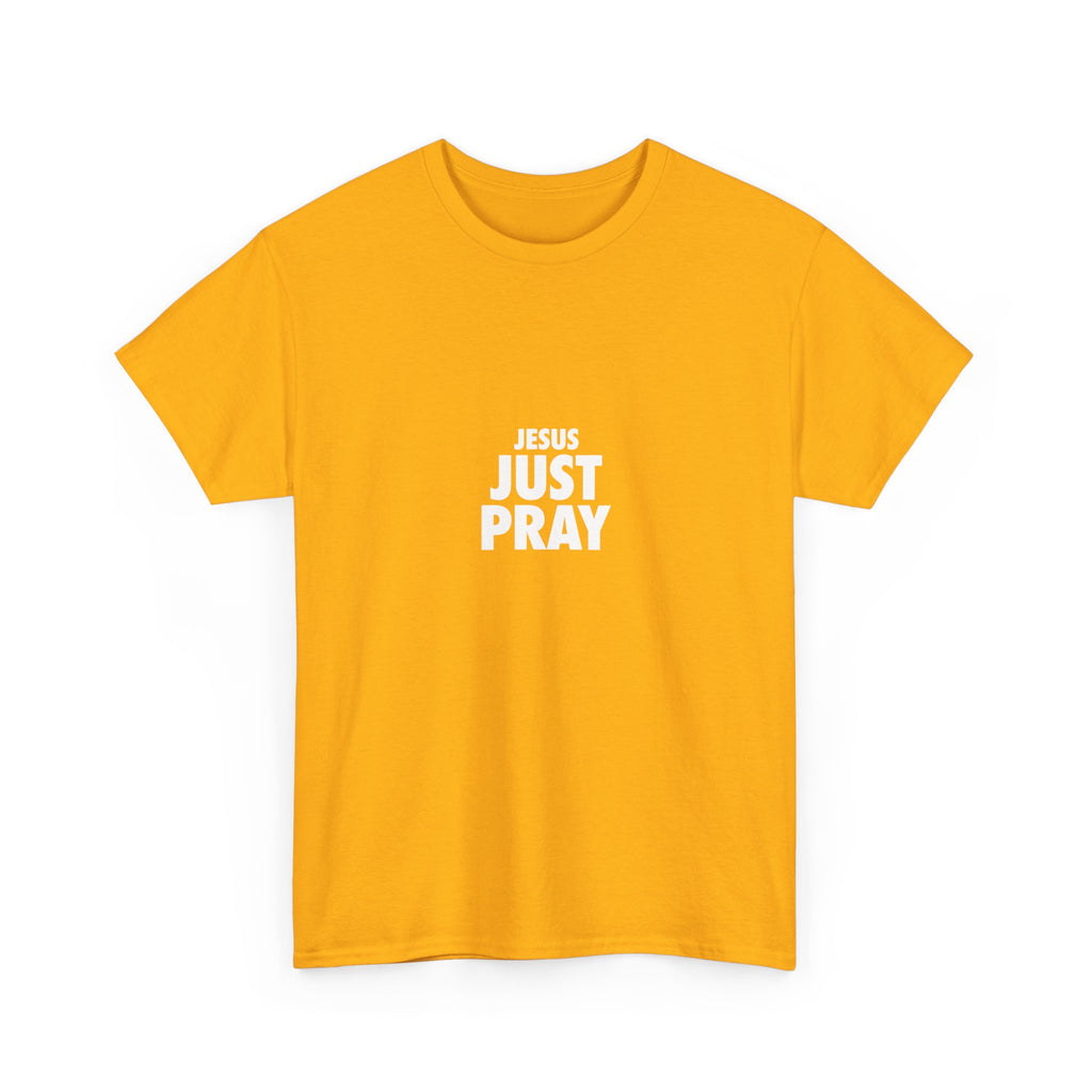 Jesus Just Pray T-Shirt — Christian Faith Graphic Tee