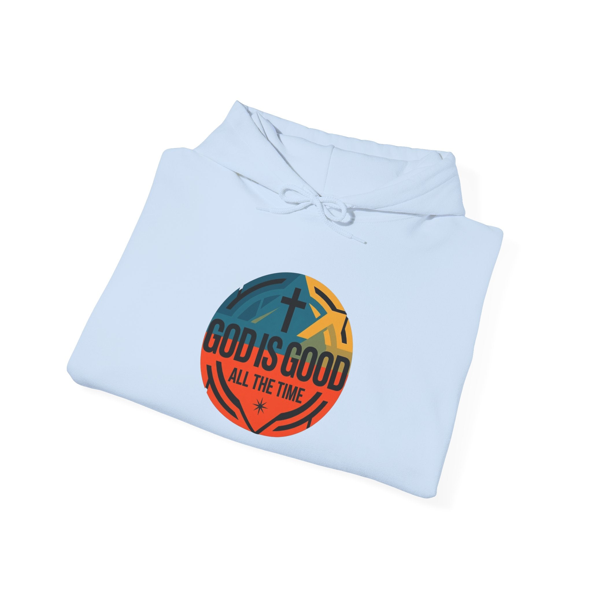 God Is Good All The Time Hoodie