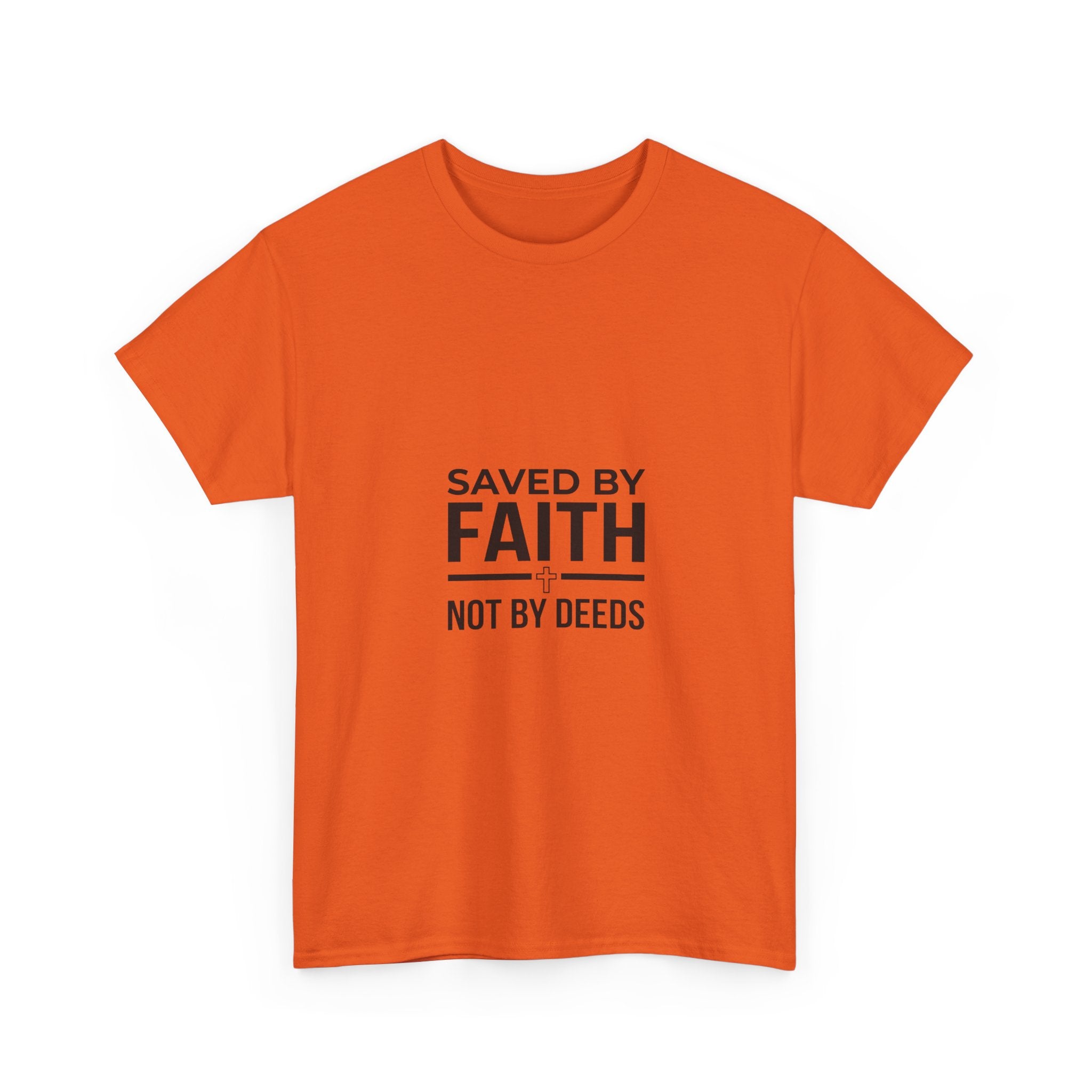 Saved by Faith, Not by Deeds - Christian Tee T-Shirt