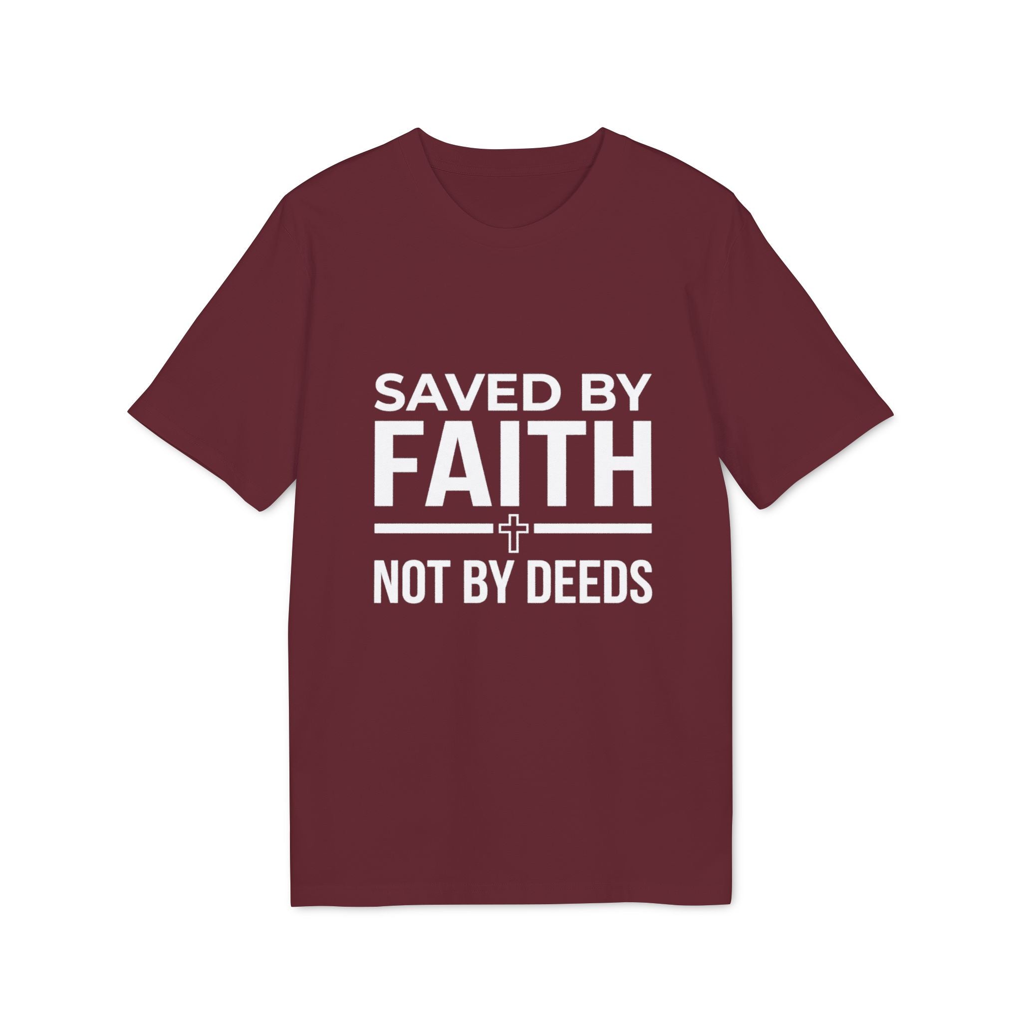 Saved By Faith T-Shirt – Christian Faith Graphic Tee ("Saved by Faith Not by Deeds")