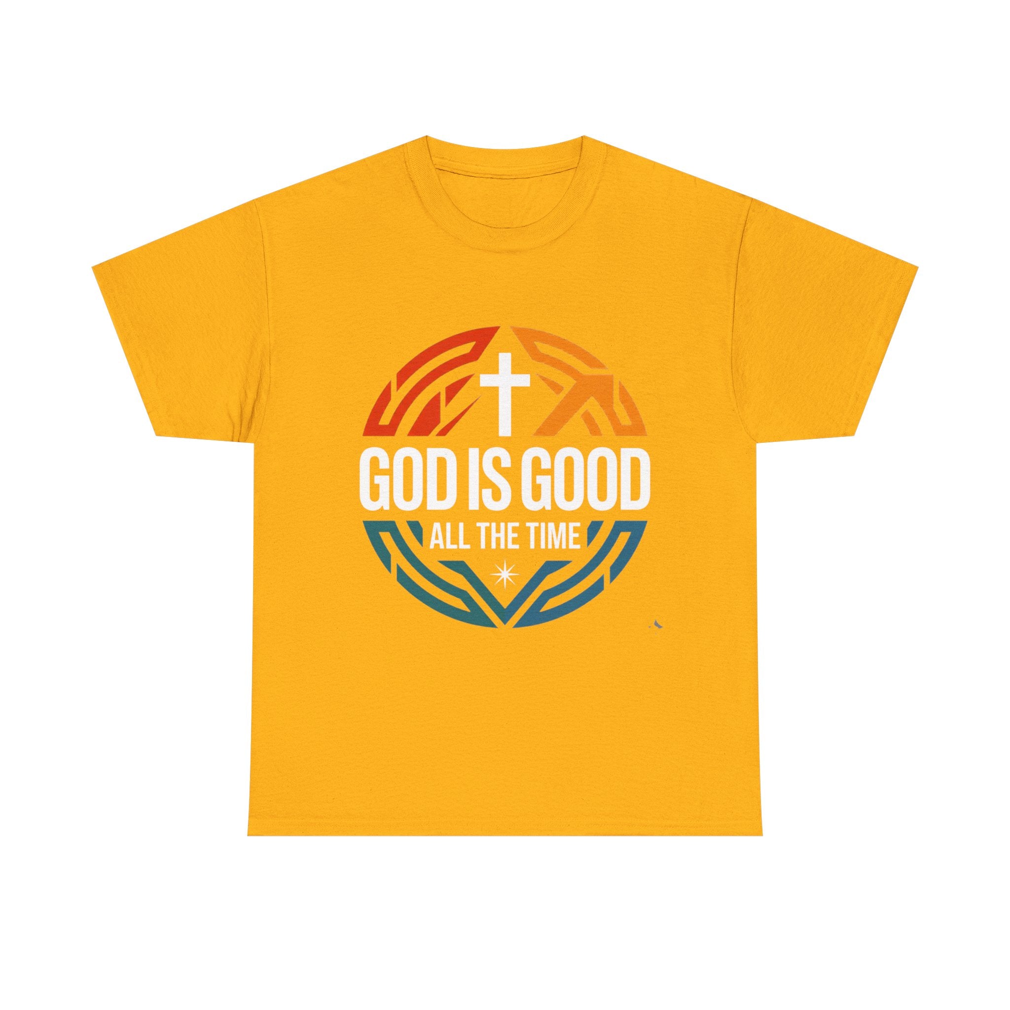 God Is Good All The Time T-Shirt — Christian Faith Tee