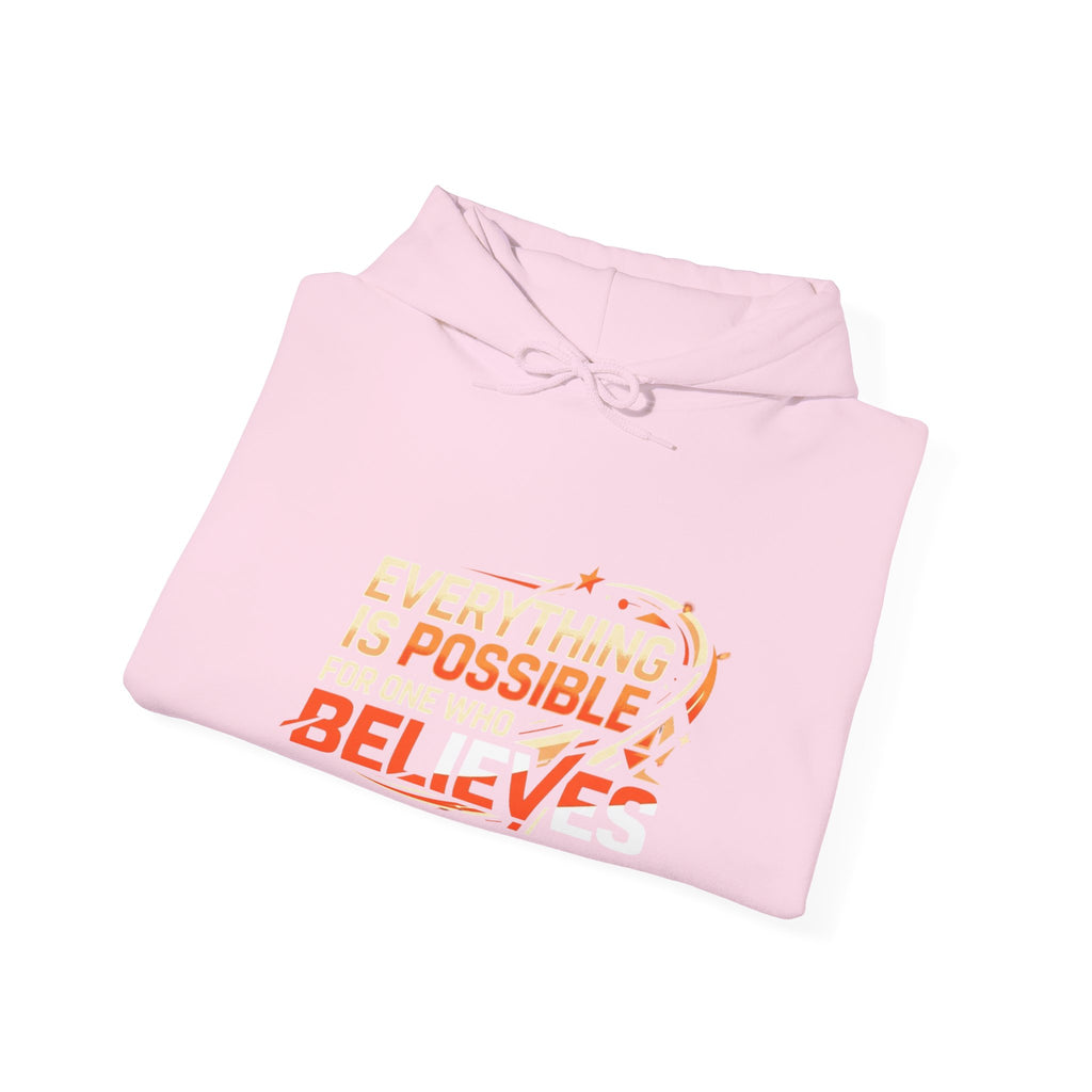 Believes Inspirational Hoodie — "Everything Is Possible For One Who Believes" Graphic Hooded Sweatshirt