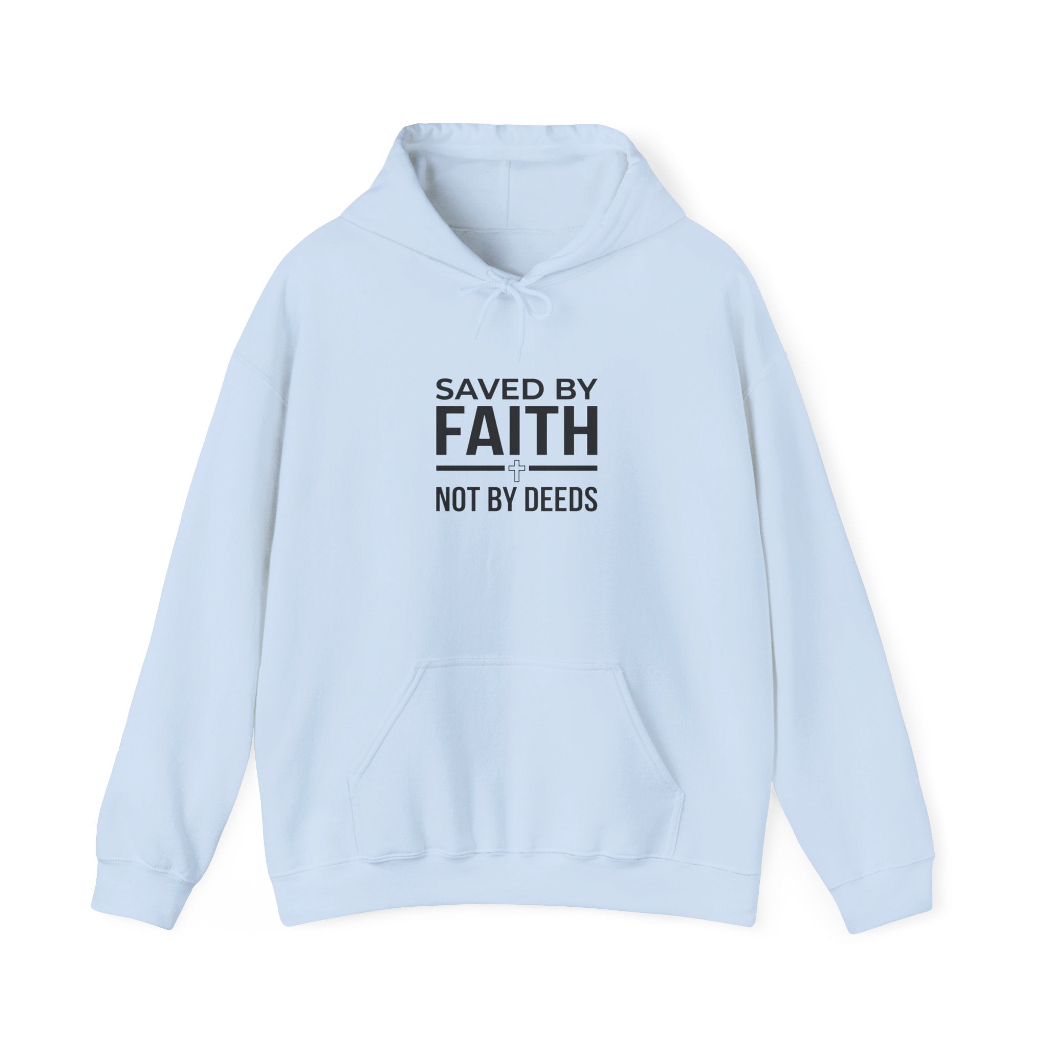 Saved by Faith, Not by Deeds Christian Hoodie