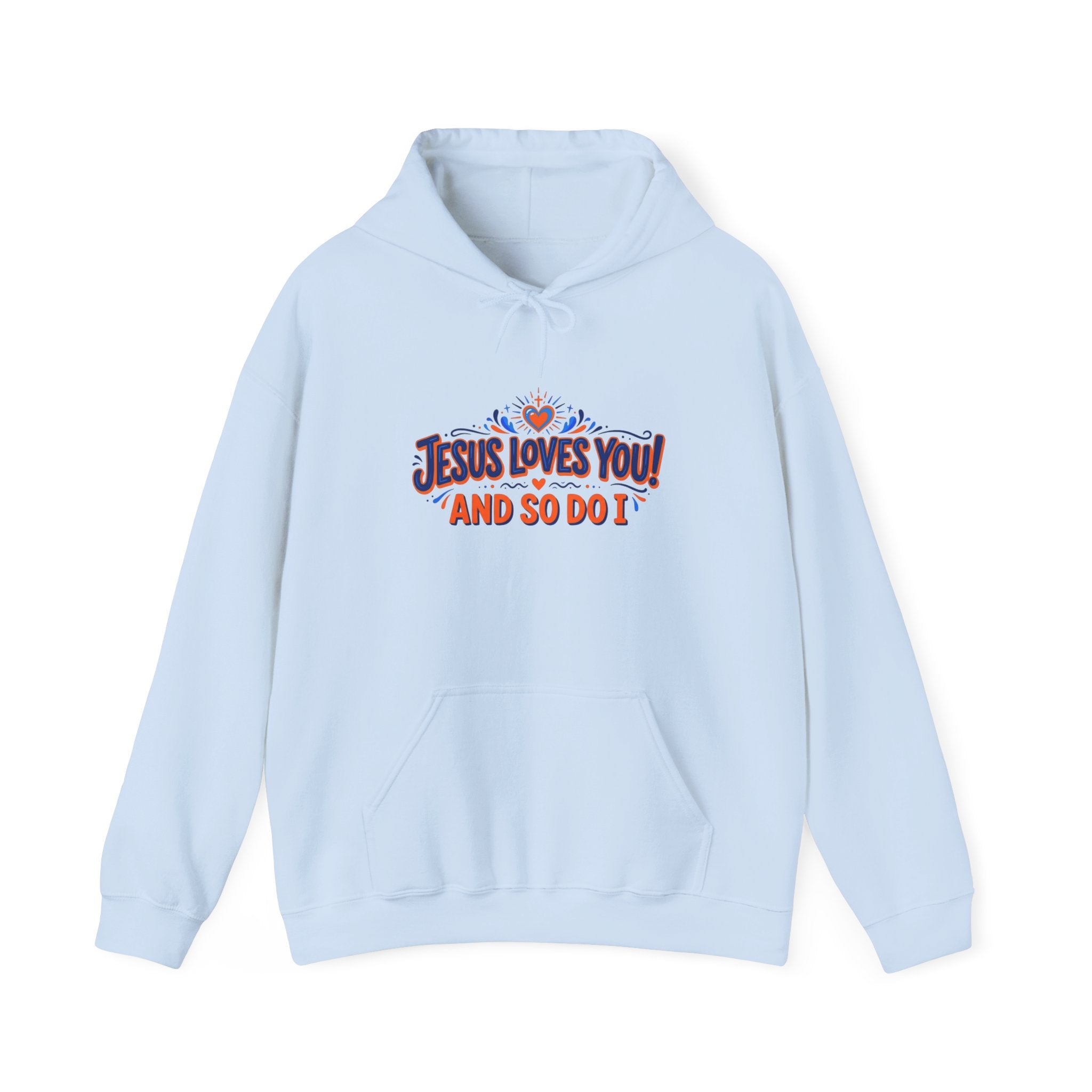 Christian Hoodie - Jesus Loves You! And So Do I