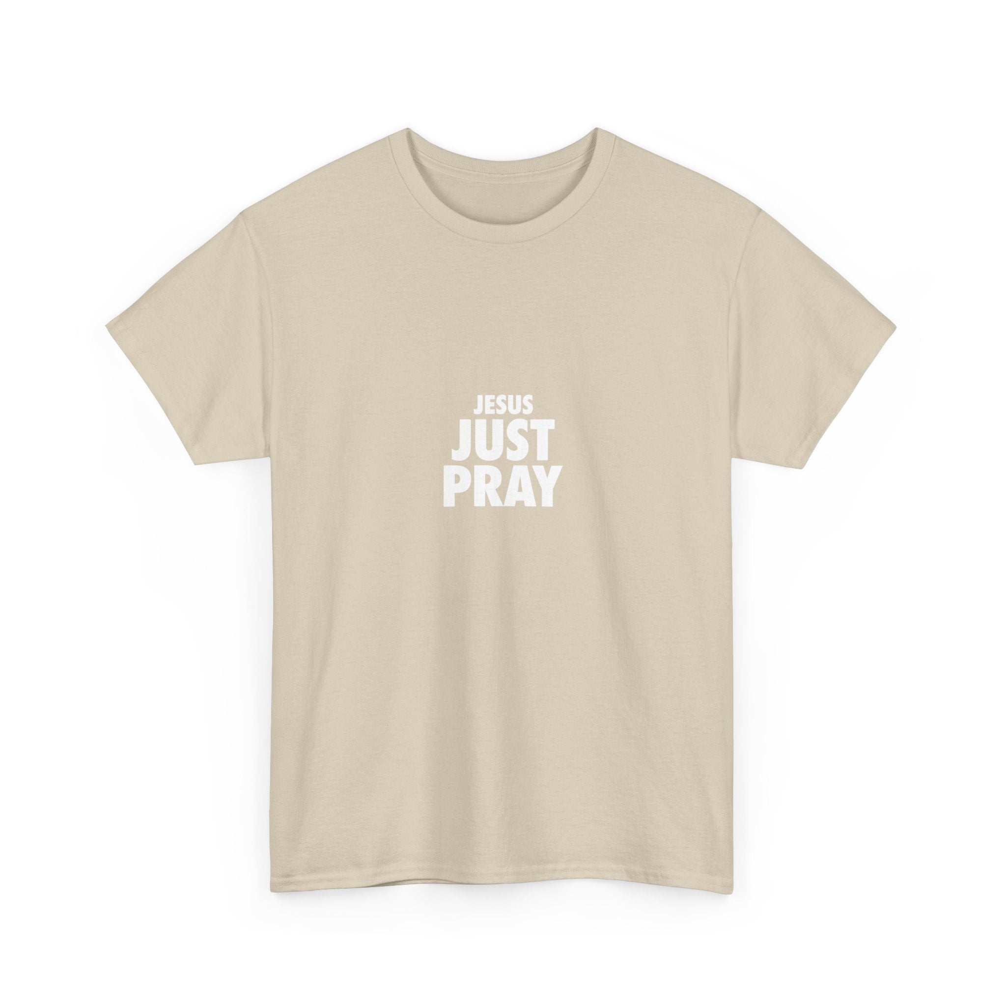 Jesus Just Pray T-Shirt — Christian Faith Graphic Tee