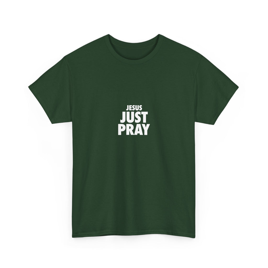 Jesus Just Pray T-Shirt — Christian Faith Graphic Tee