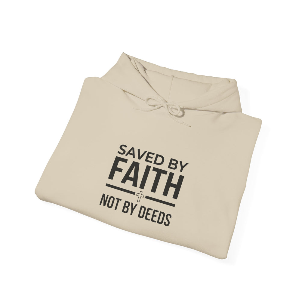 Saved by Faith, Not by Deeds Christian Hoodie