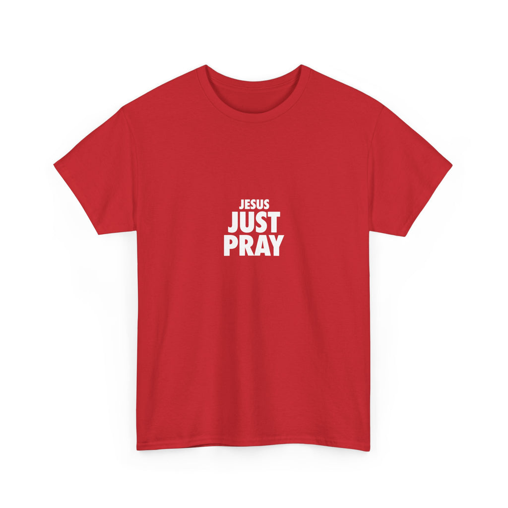 Jesus Just Pray T-Shirt — Christian Faith Graphic Tee