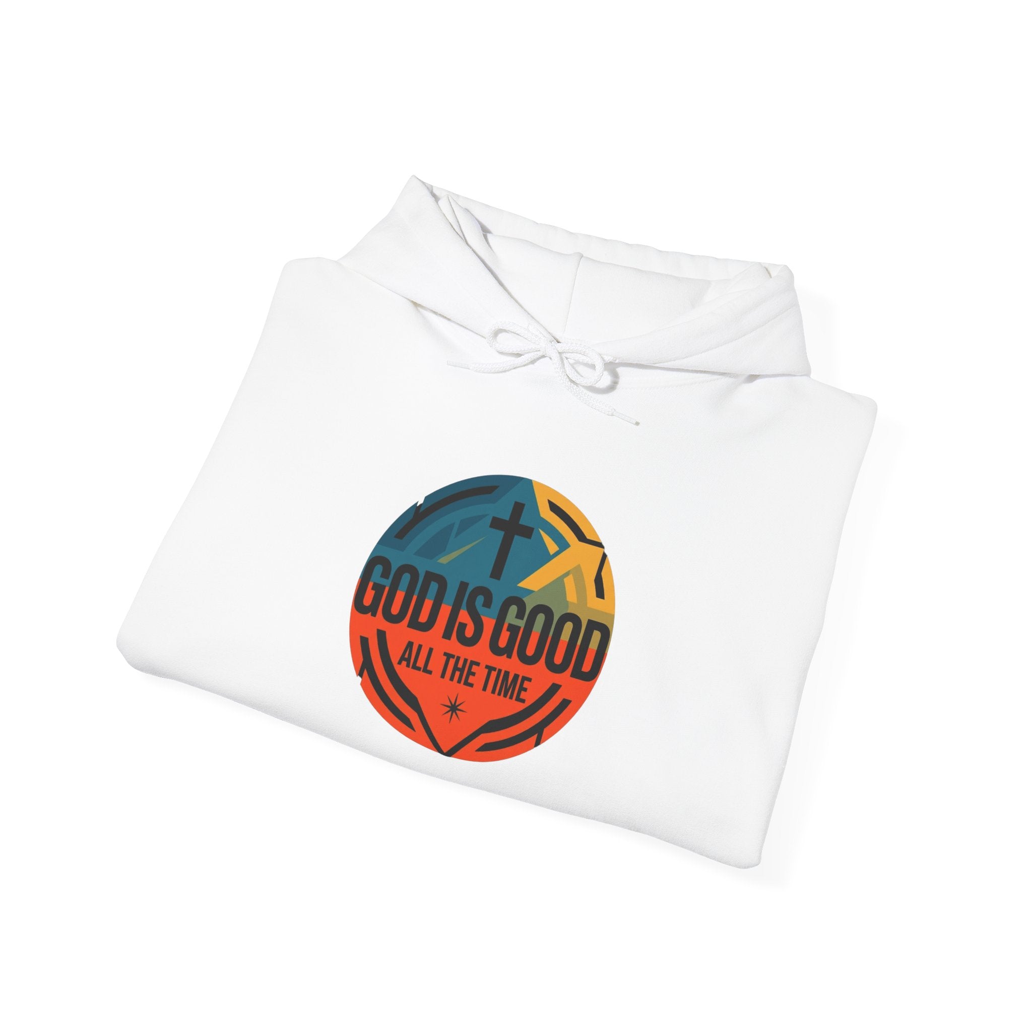 God Is Good All The Time Hoodie
