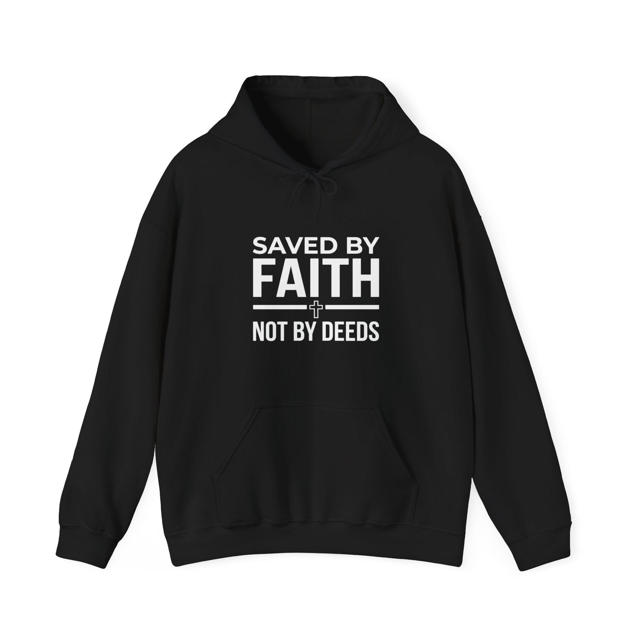 Saved by Faith Hoodie — Christian Religious Pullover 'Not by Deeds'