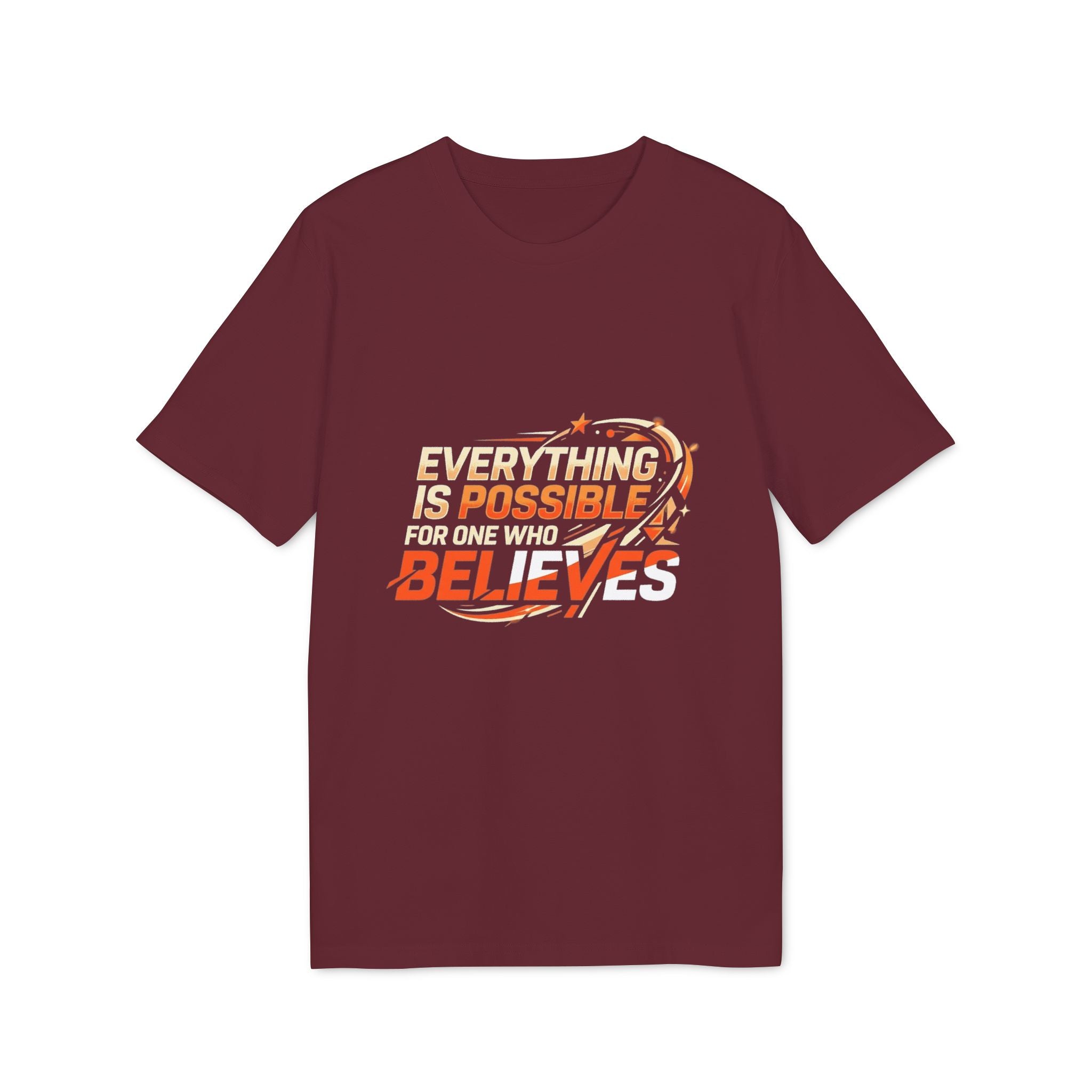 Everything Is Possible Believe T-Shirt — Inspirational Motivational Tee