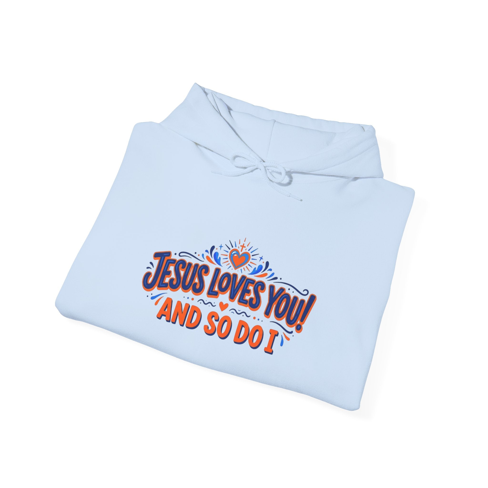 Christian Hoodie - Jesus Loves You! And So Do I