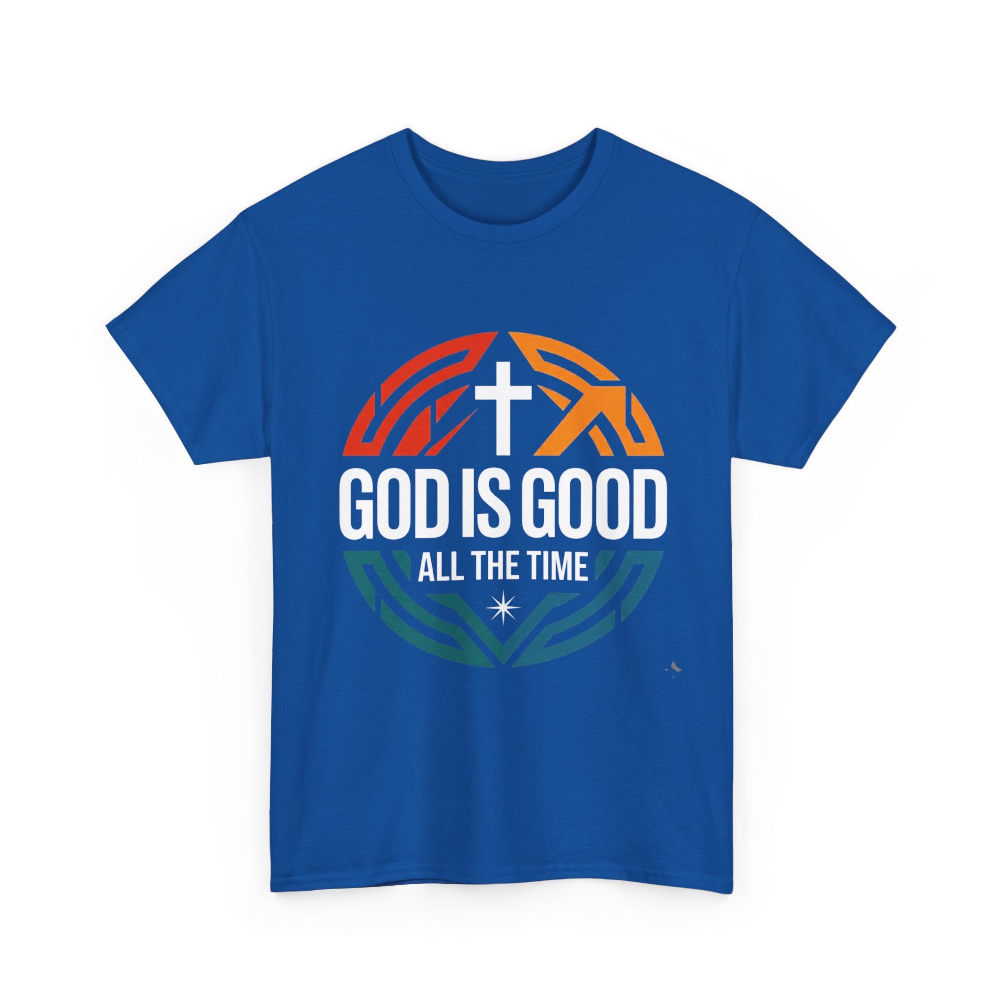 God Is Good All The Time T-Shirt — Christian Faith Tee