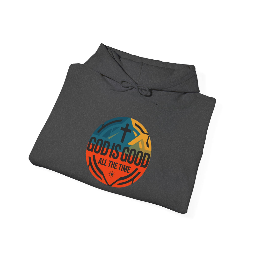 God Is Good All The Time Hoodie