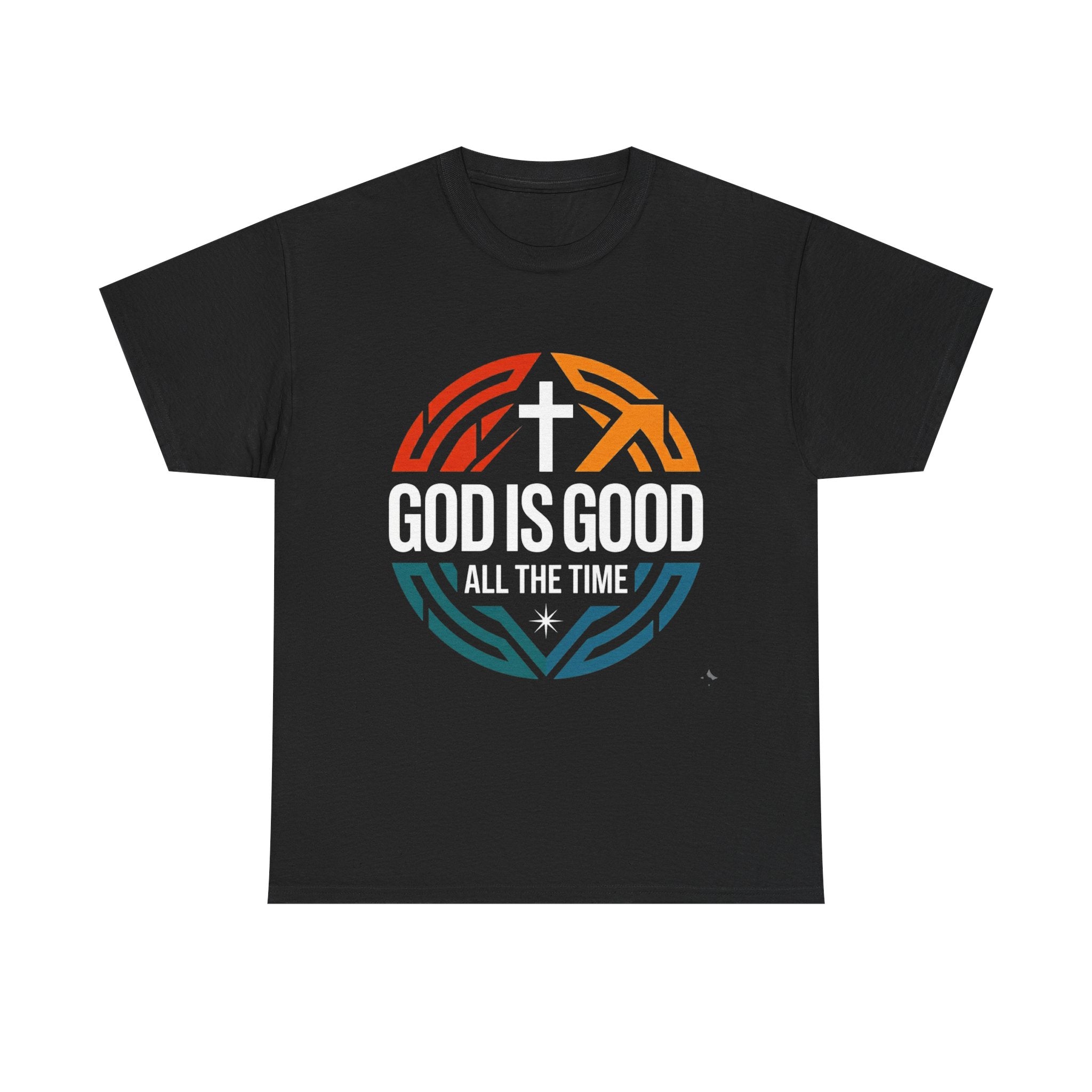 God Is Good All The Time T-Shirt — Christian Faith Tee