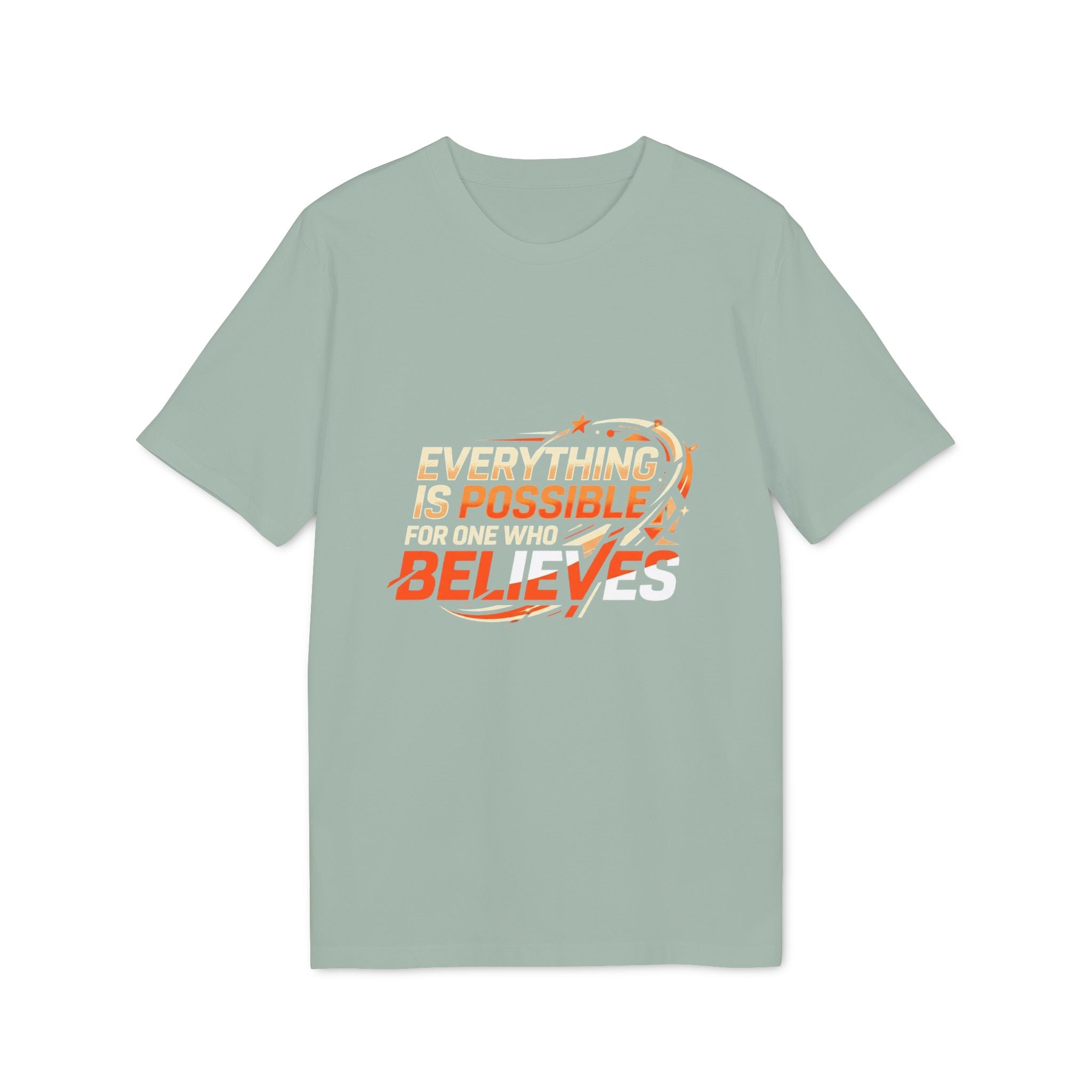 Everything Is Possible Believe T-Shirt — Inspirational Motivational Tee