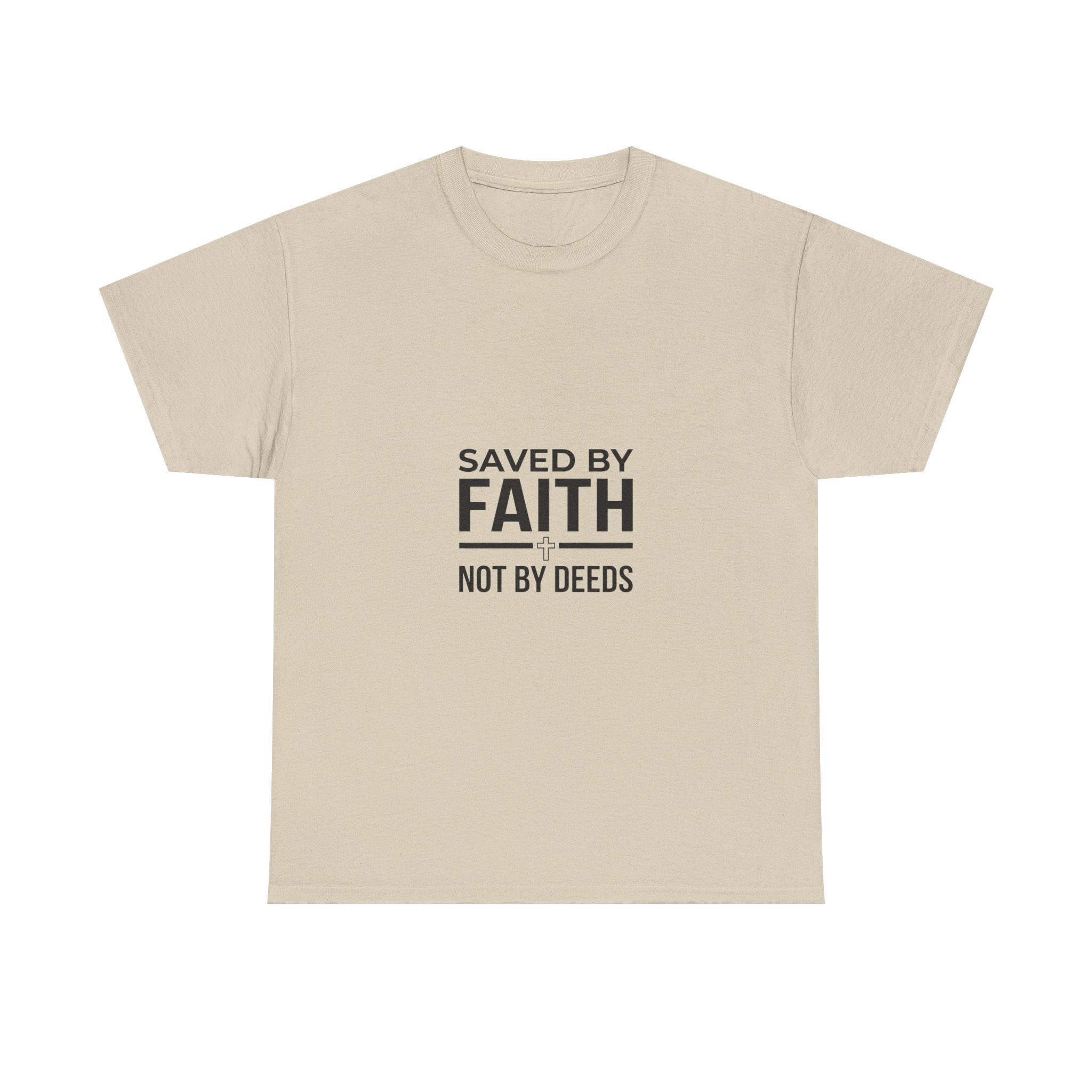 Saved by Faith, Not by Deeds - Christian Tee T-Shirt