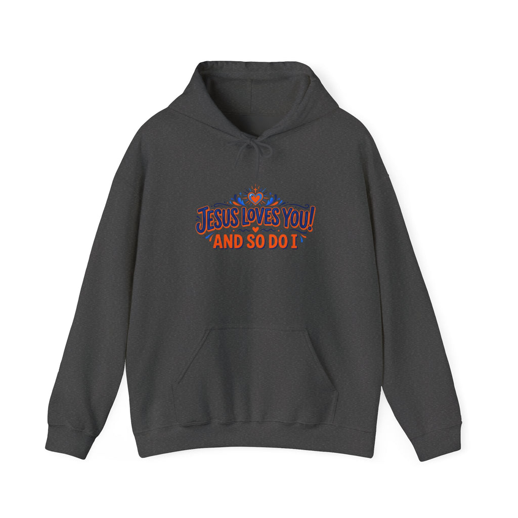 Christian Hoodie - Jesus Loves You! And So Do I