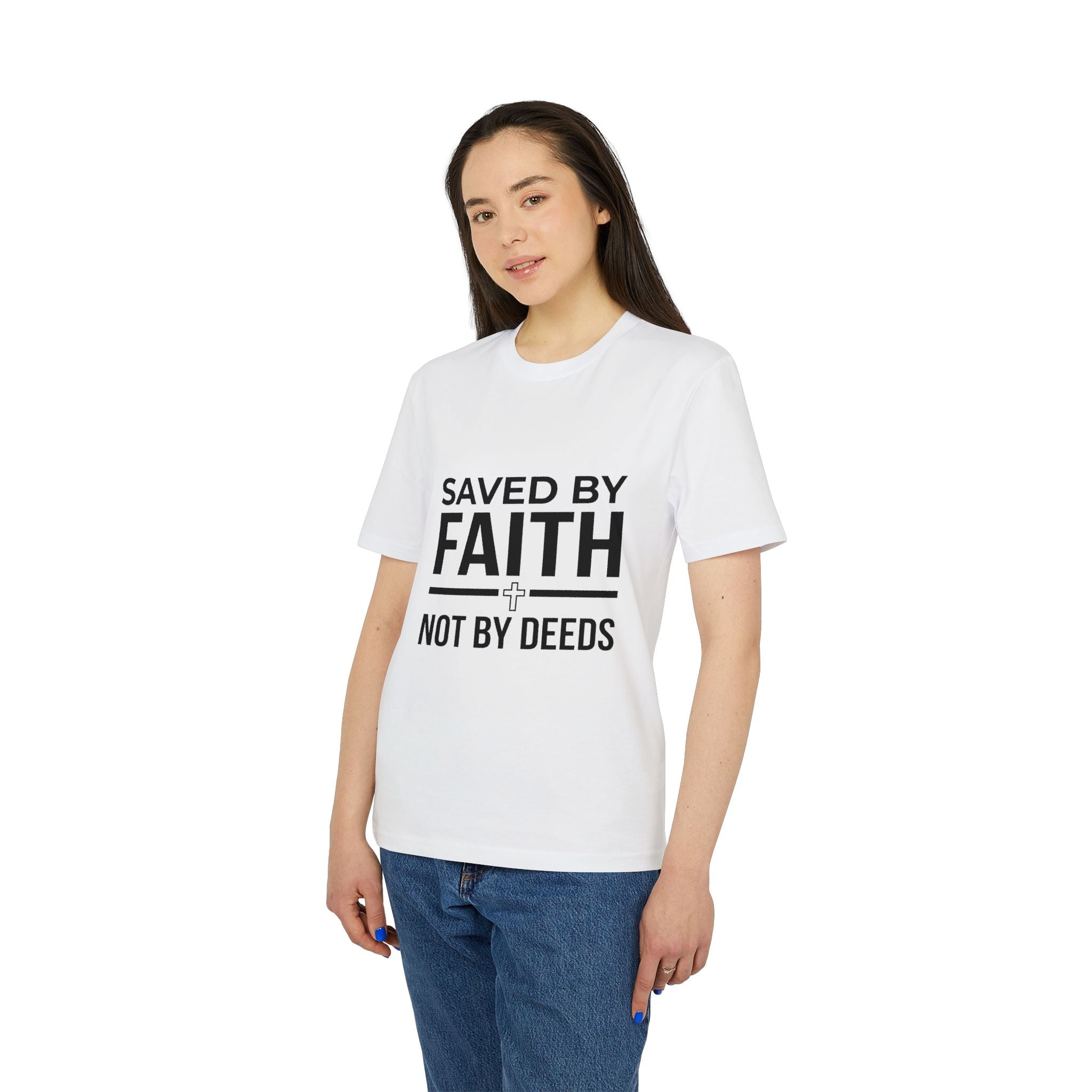 Saved by Faith T-Shirt — Christian Religious Tee, “Saved by Faith Not by Deeds”