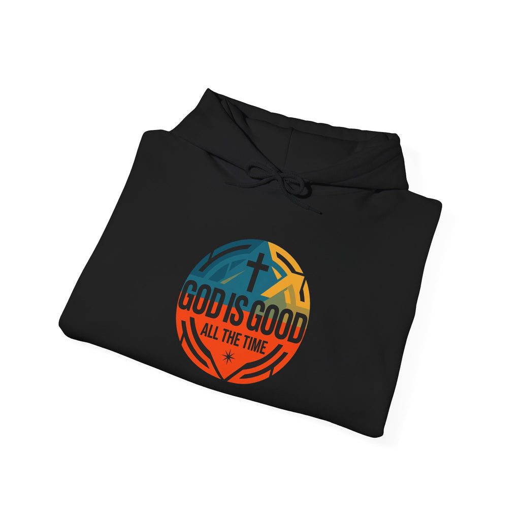 God Is Good All The Time Hoodie