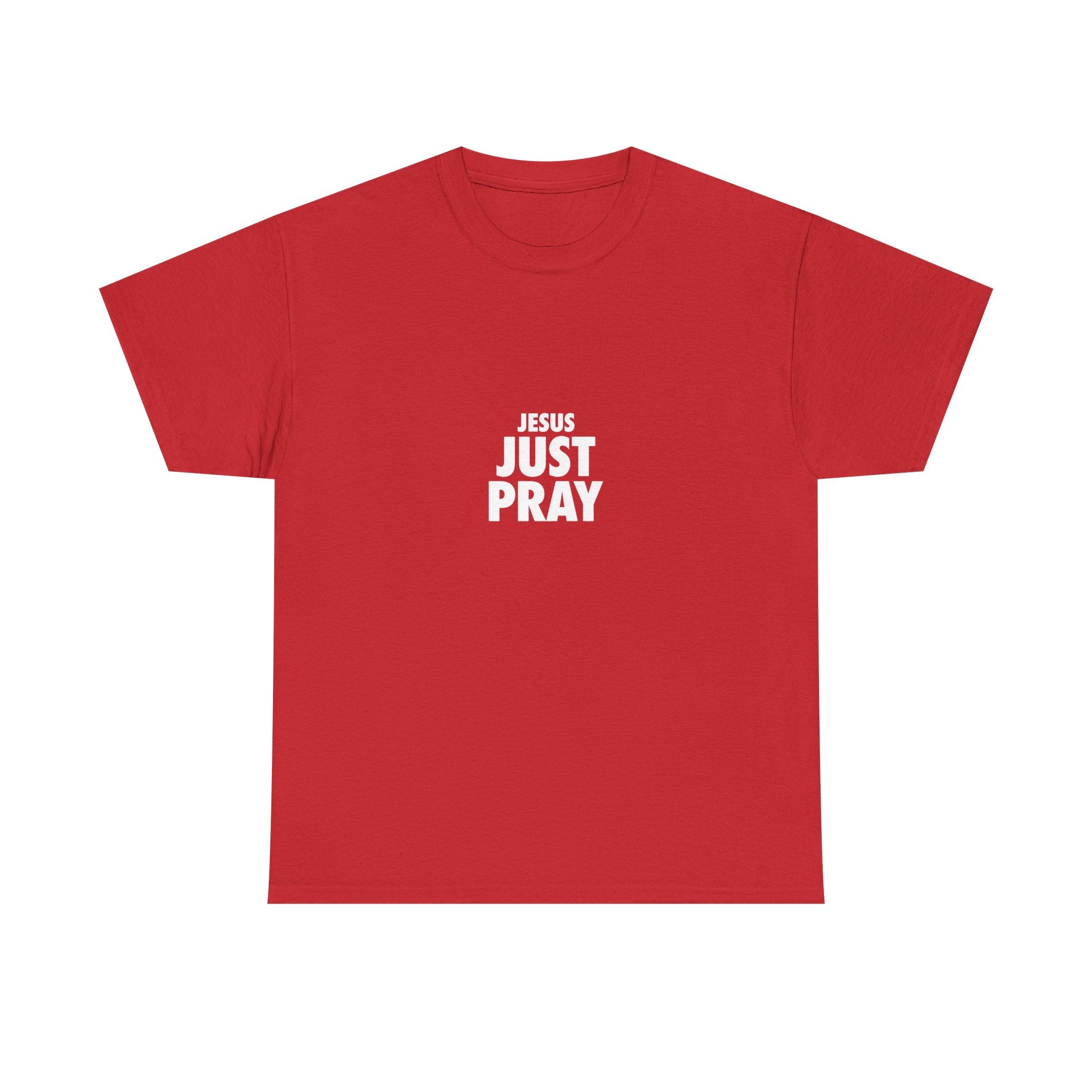 Jesus Just Pray T-Shirt — Christian Faith Graphic Tee