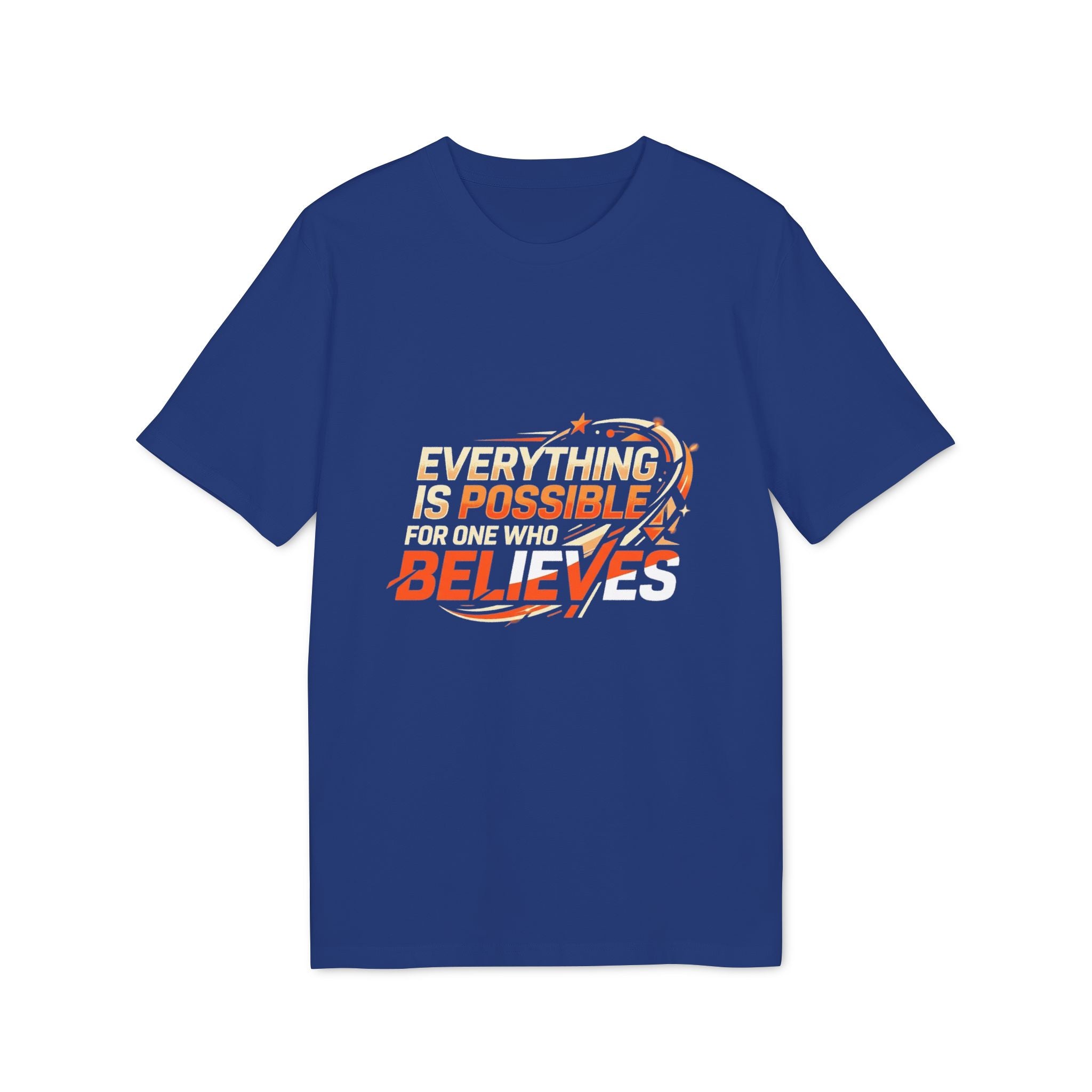Everything Is Possible Believe T-Shirt — Inspirational Motivational Tee