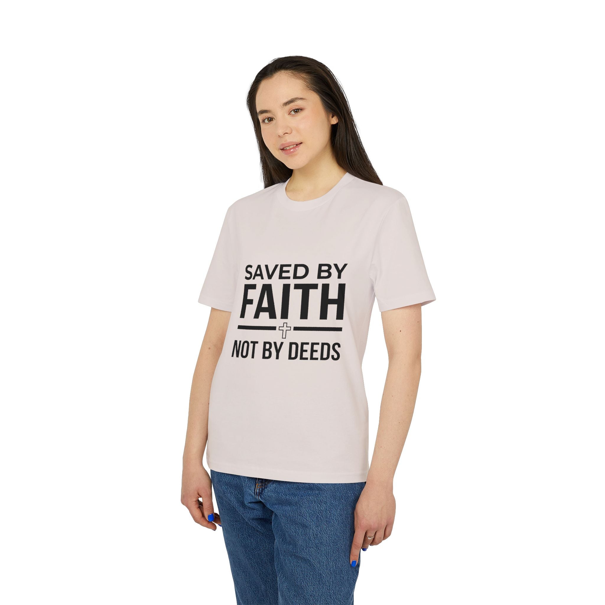 Saved by Faith T-Shirt — Christian Religious Tee, “Saved by Faith Not by Deeds”